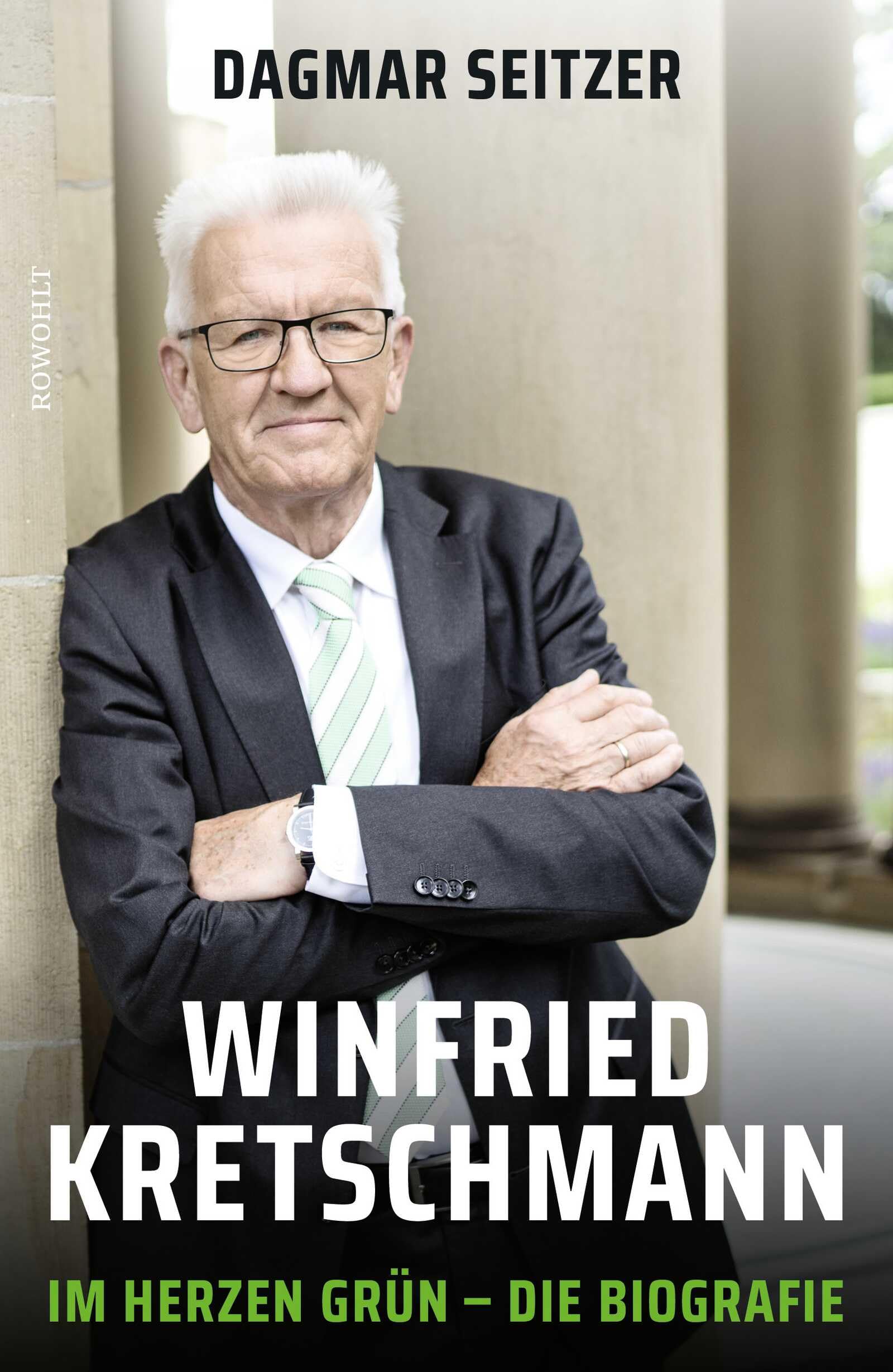 Winfried Kretschmann: Im Herzen grün - Die Biografie