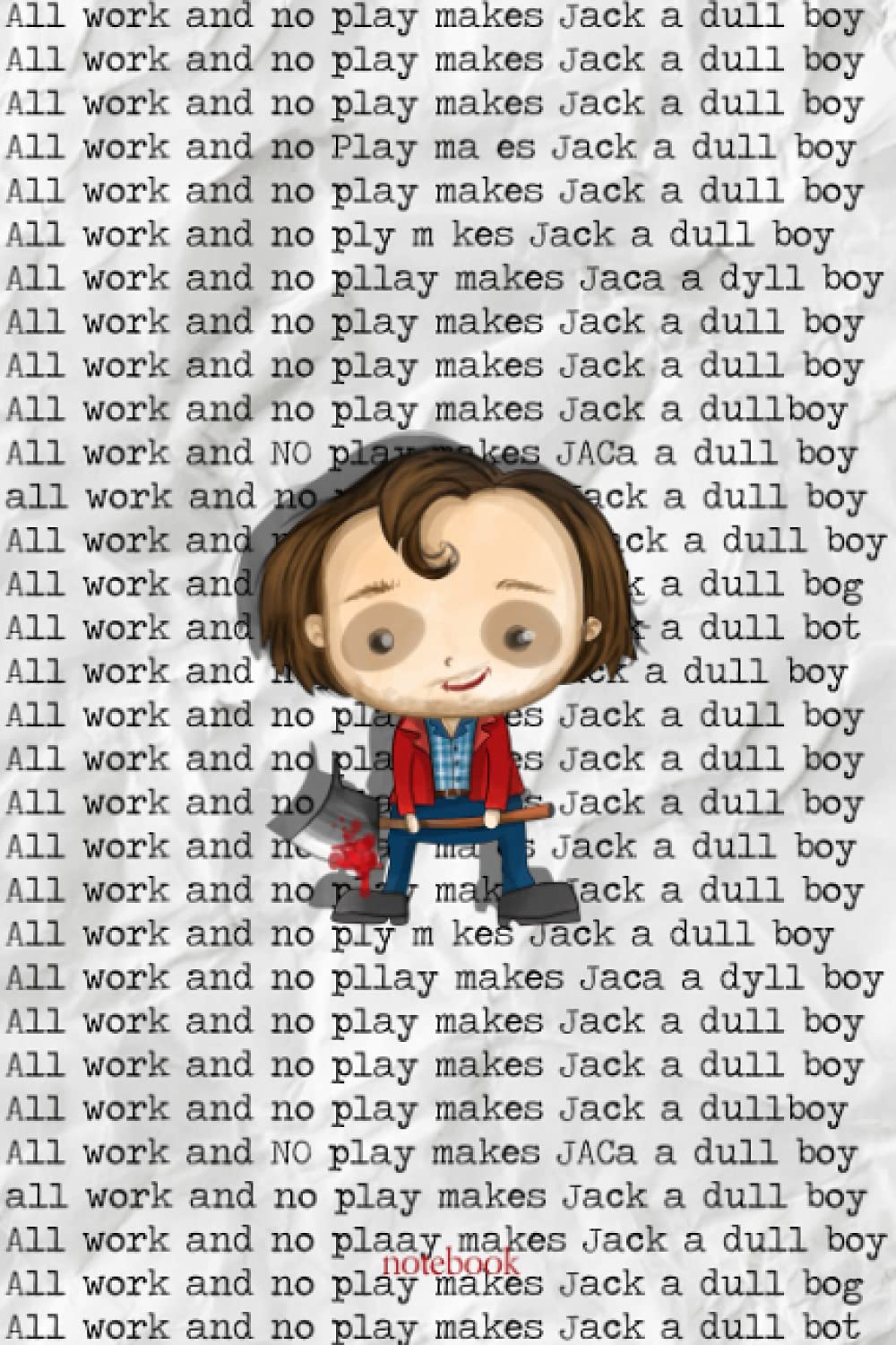 Jack Dull Boy Notebook: 6"x9" lined notebook or journal; 100 pages