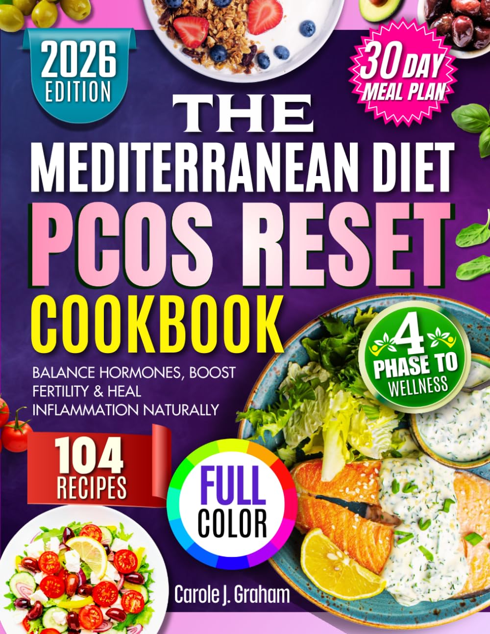THE MEDITERRANEAN DIET PCOS RESET COOKBOOK: Balance Hormones, Boost Fertility & Heal Inflammation Naturally