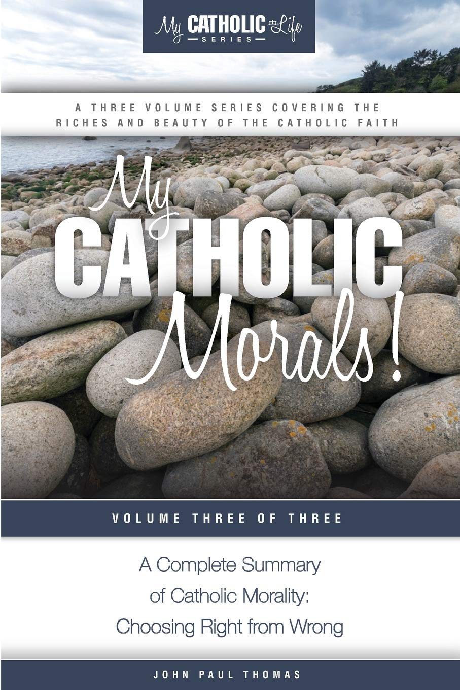 My Catholic Morals!: 3 (My Catholic Life! Series),Thomas, John P