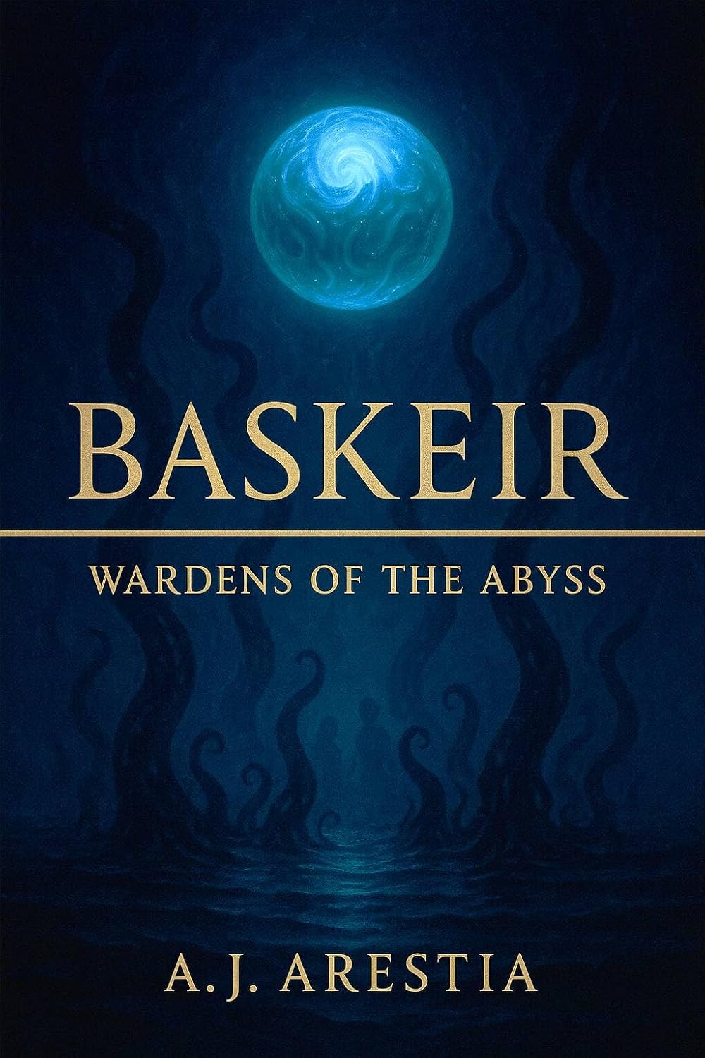 Wardens of the Abyss (Baskeir Book 1)      Kindle Edition