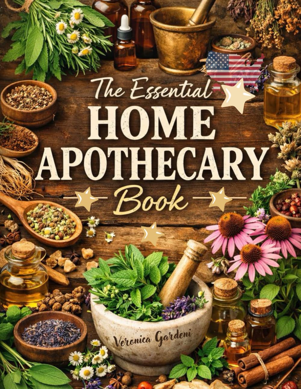 The Essential Home Apothecary Book: Herbal & Natural Remedies for Everyday Health – A Step-by-Step DIY Guide to Tinctures, Salves, Teas & Plant-Based Healing
