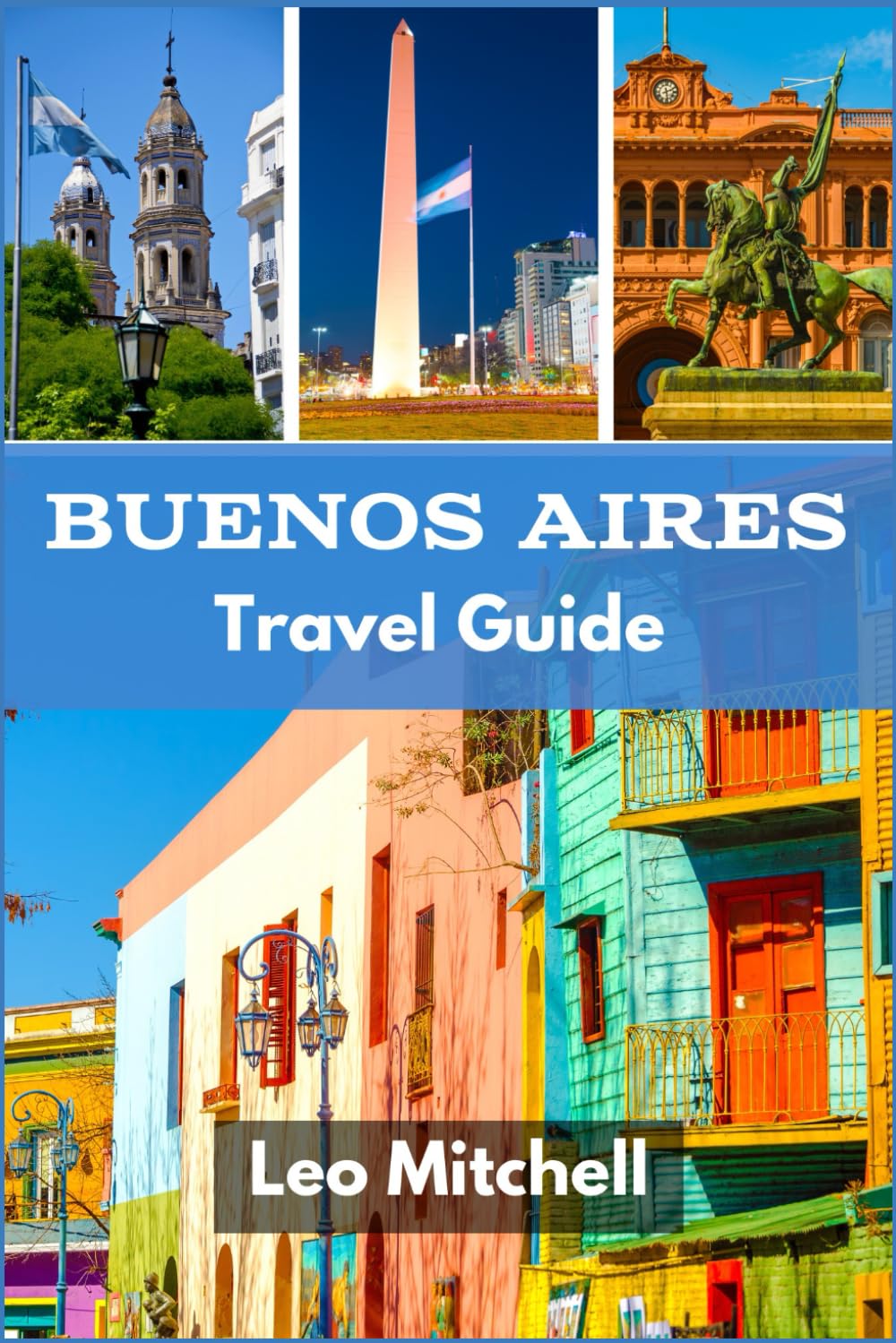 Buenos Aires Travel Guide: Unveiling The Charm Of Vibrant History And Stunning Landscapes