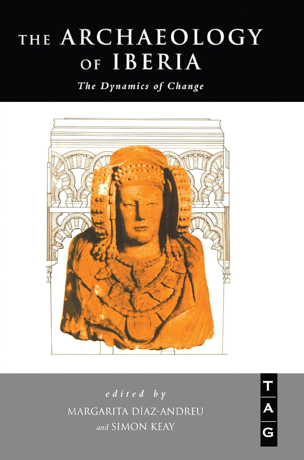 The Archaeology of Iberia The Dynamics of Change