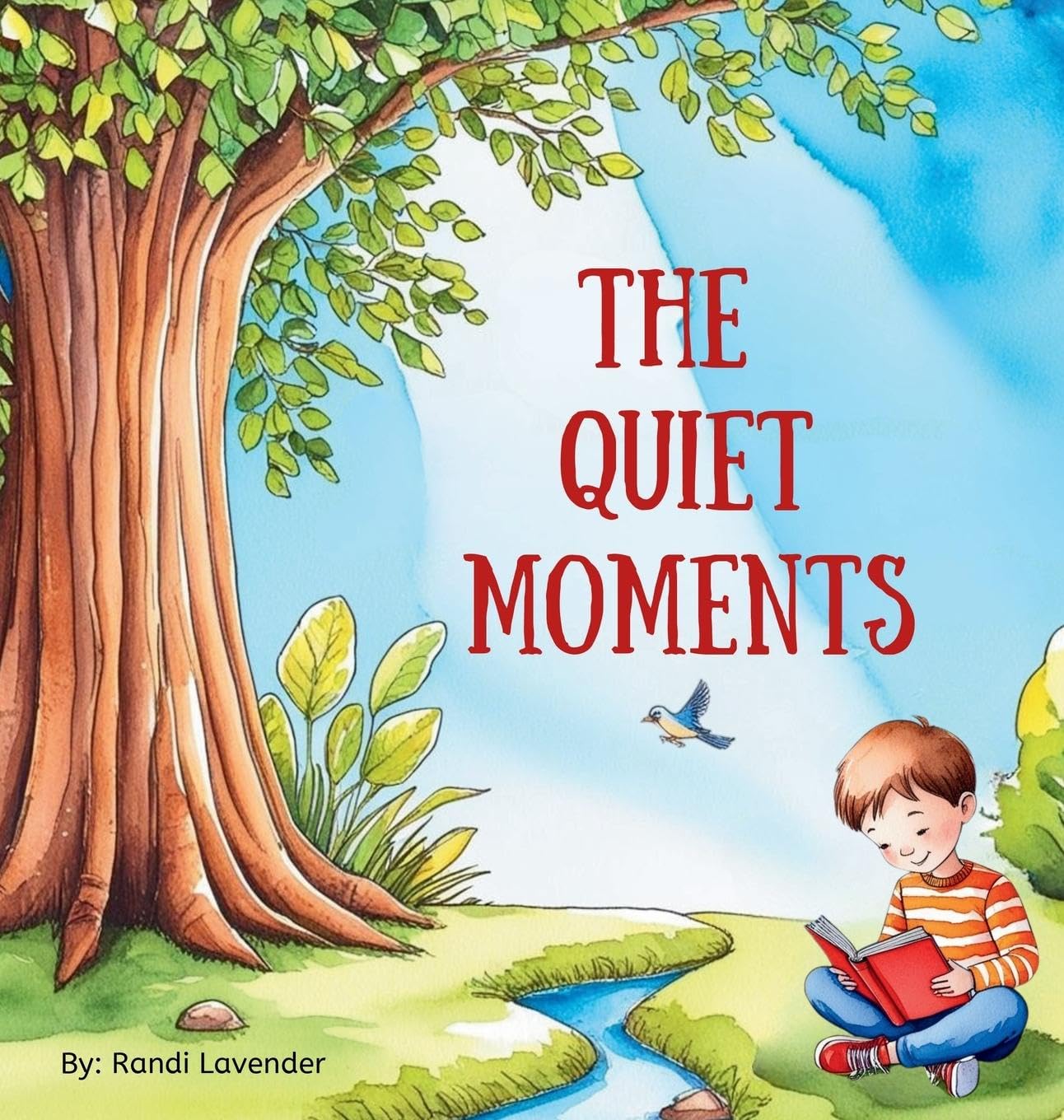 The Quiet Moments: A children's book about finding beauty in life's quiet moments