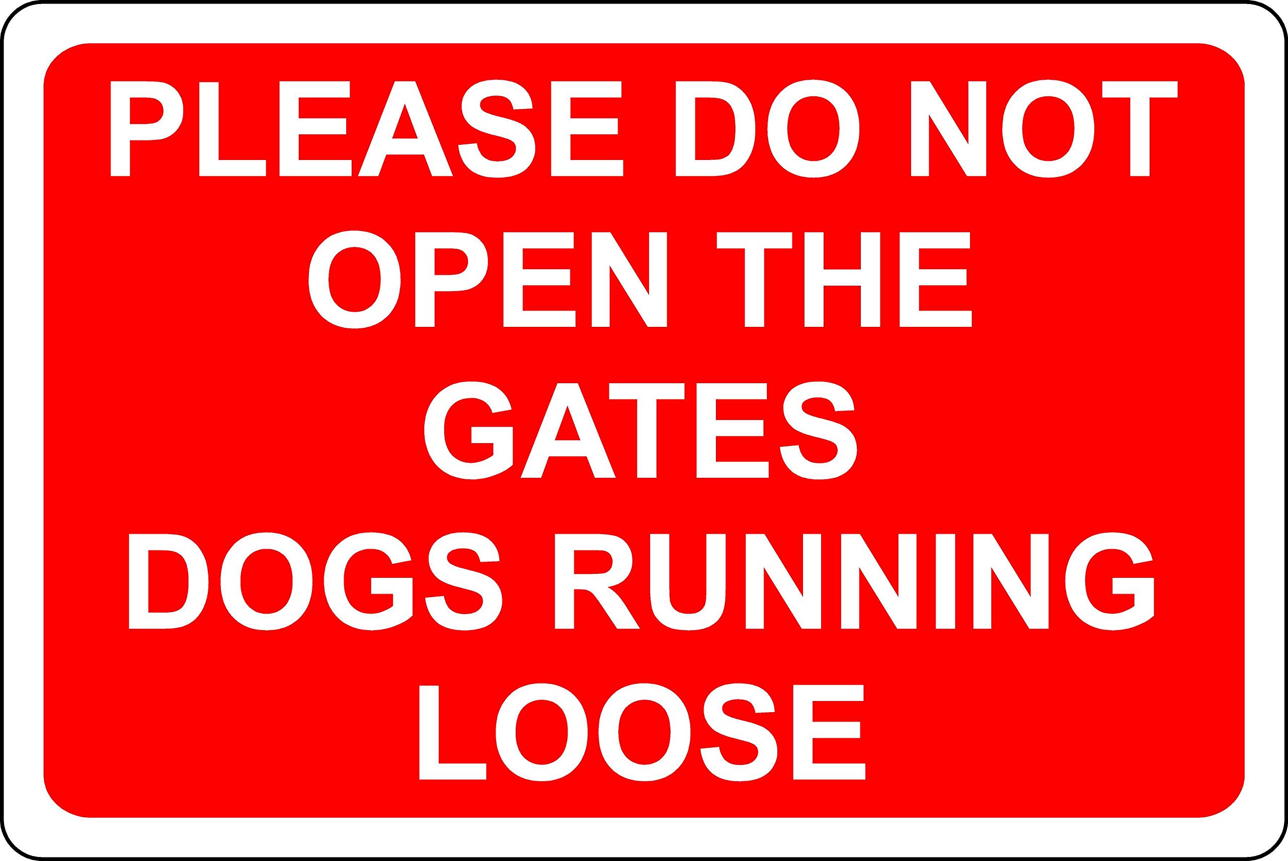 Please do not open the gate dogs running loose at all times sign - 1.2mm Rigid plastic 200mm x 150mm