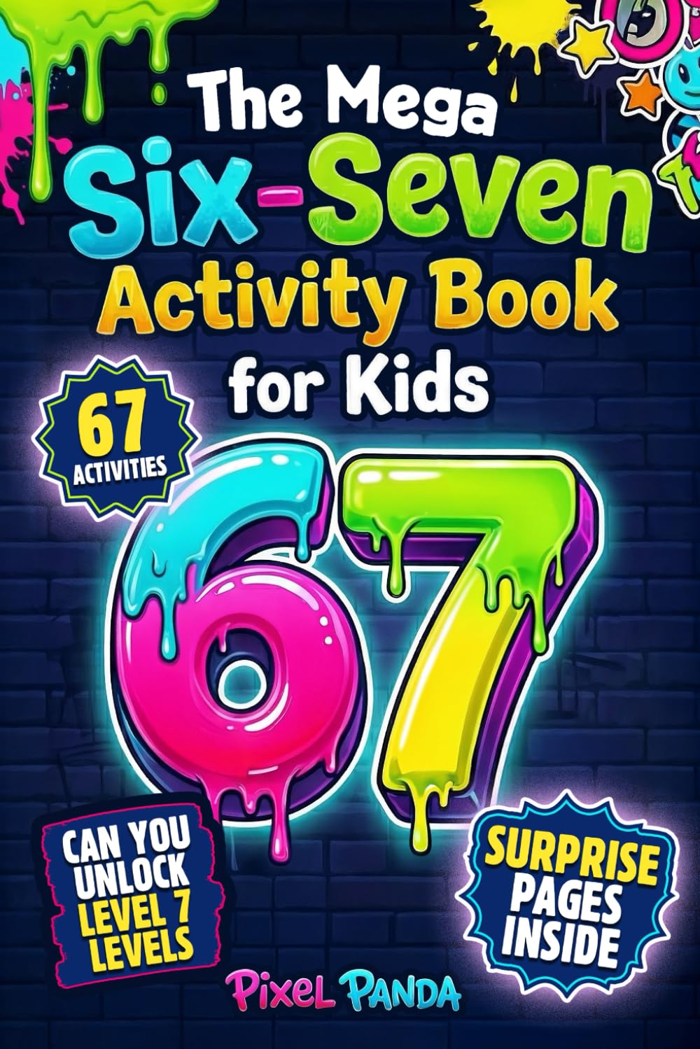 The Mega Six-Seven Activity Book for Kids: Hilarious Activities Inspired by the Viral 6 7 Trend to Keep Kids Busy, Laughing & Off Screens (Christmas,