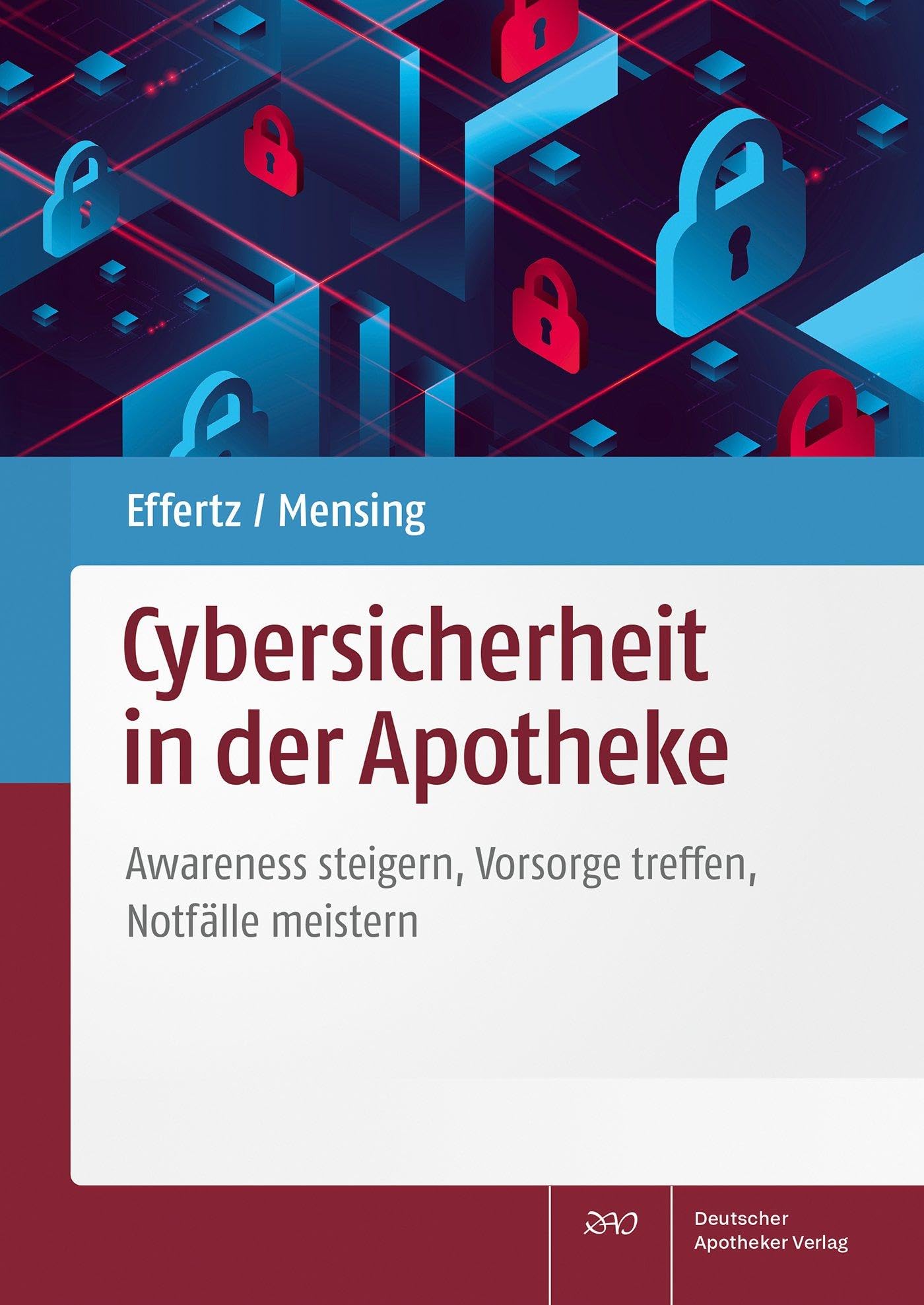 Cybersicherheit in der Apotheke: Awareness steigern, Vorsorge treffen, Notfälle meistern
