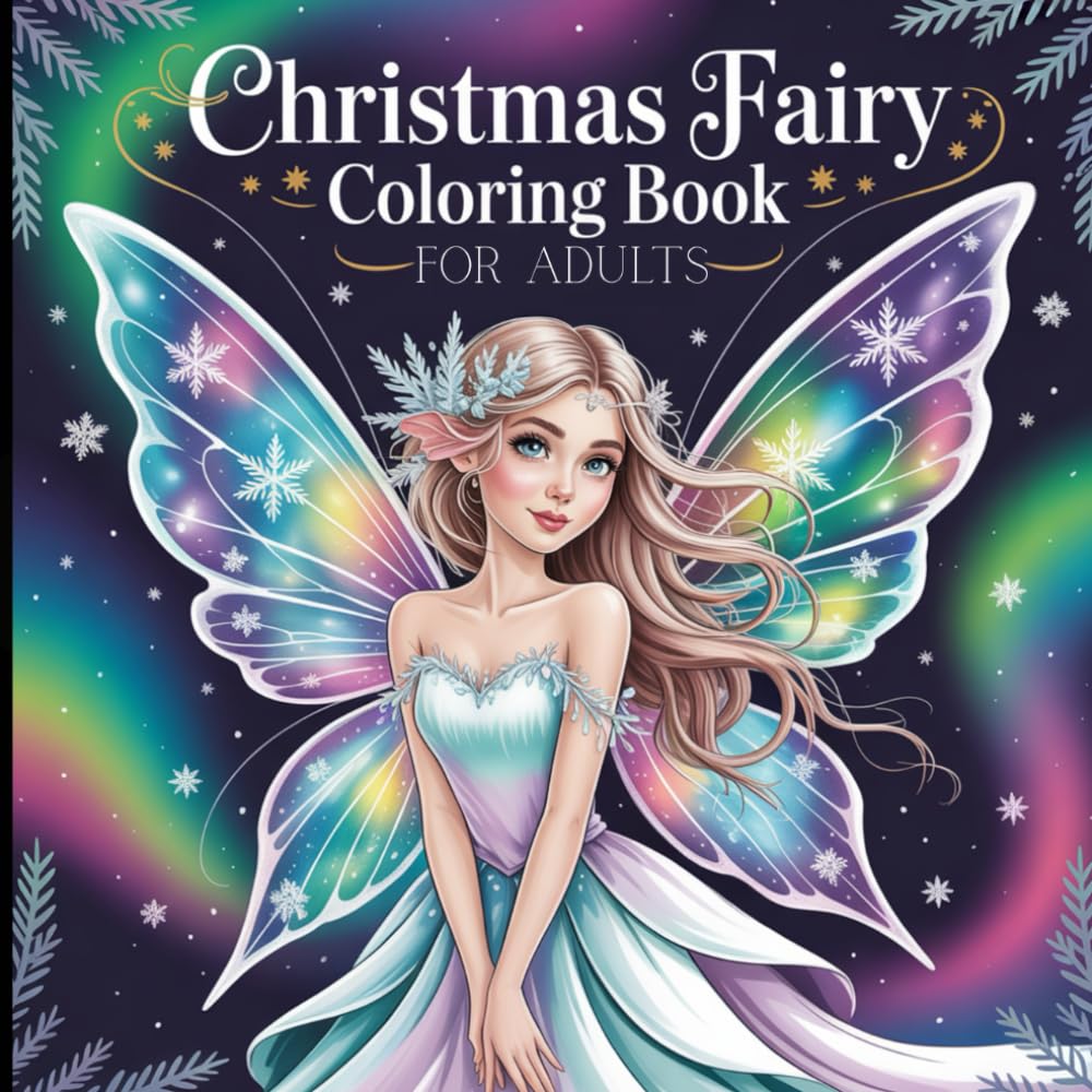 Christmas Fairy Coloring Book for Adults: A Cozy Escape into Holiday Fantasy.