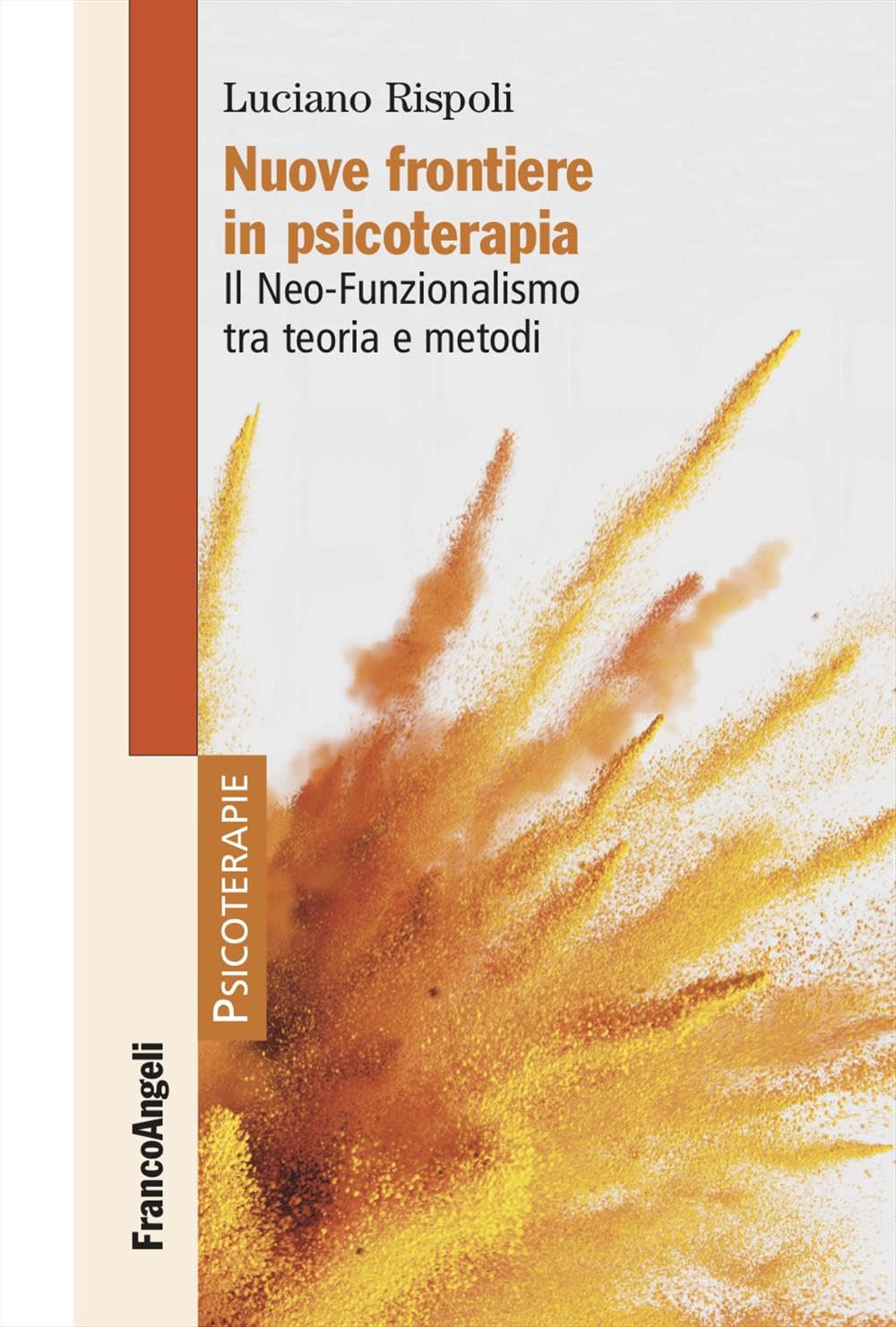 Nuove Frontiere In Psicoterapia. Il Neo-Funzionalismo Tra Teoria E Metodi - 4