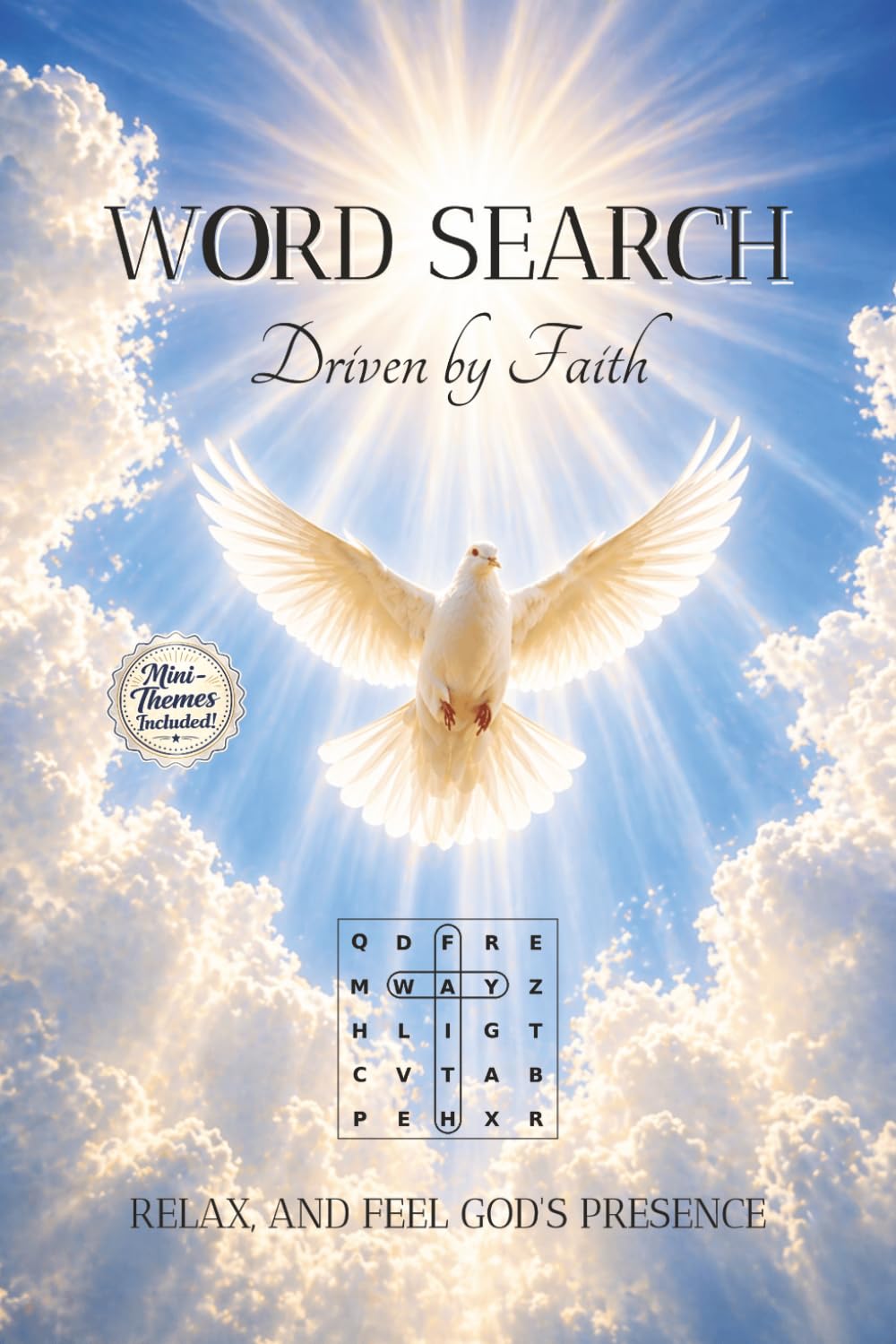 WORD SEARCH Driven by Faith-Mini Themes: Christian Word Search Book featuring Mini-Themed Puzzles and Encouraging Bible Verses | Christian Brain Games ... God's Presence | 6x9 Inches | 50+ Puzzles