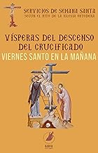 Viernes santo en la mañana: Vísperas del descenso del Crucificado (Servicios de Semana Santa según el rito de la Iglesia O...