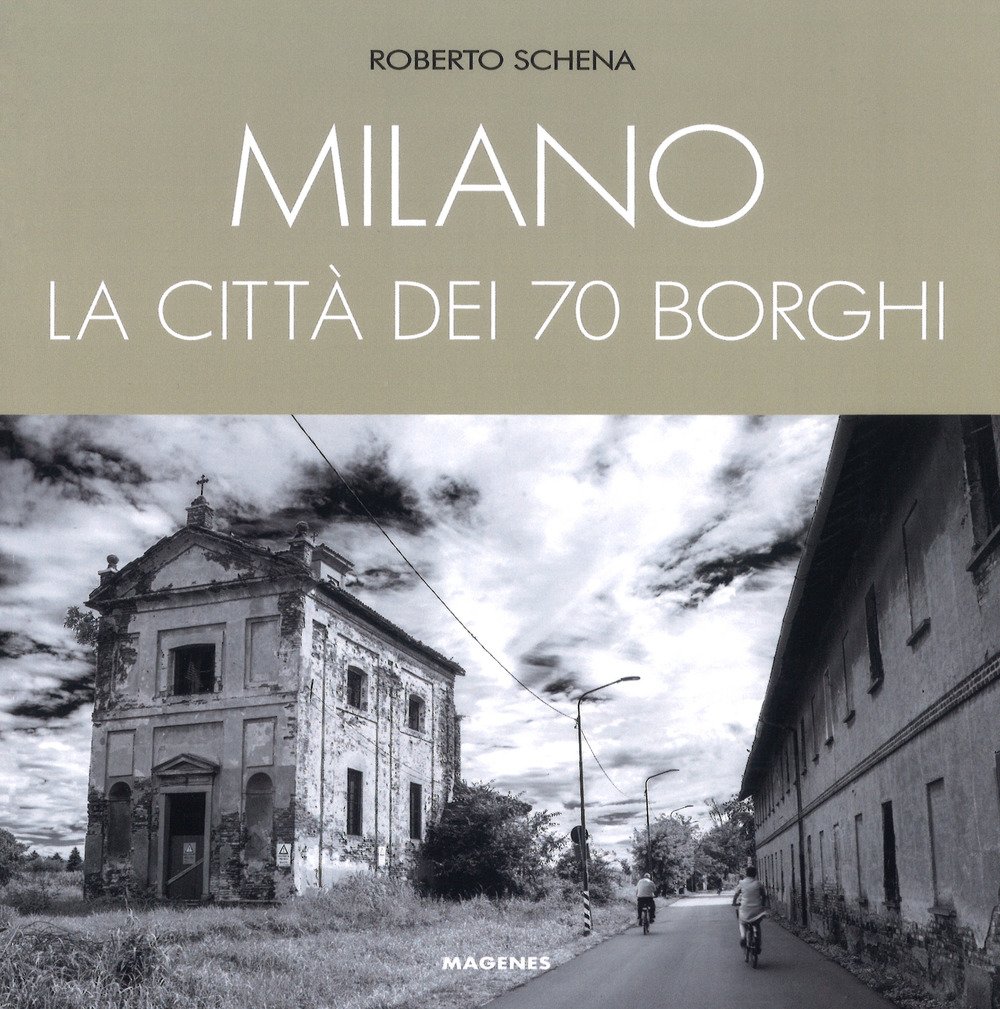 Milano. La Città Dei 70 Borghi - 4