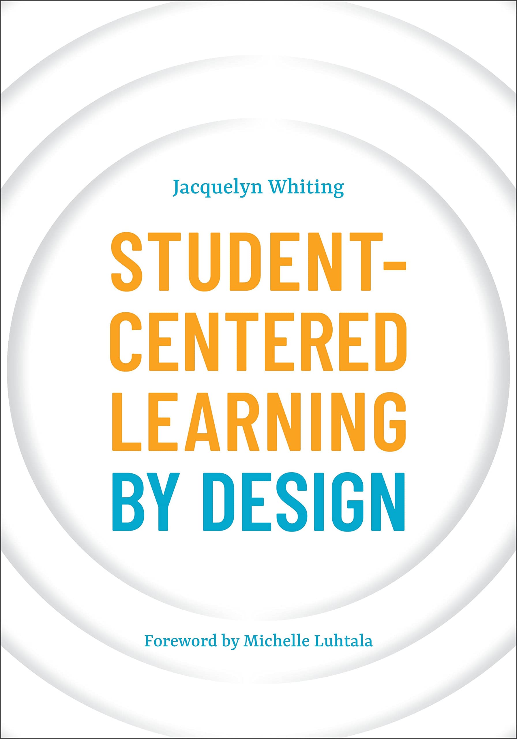 Student-Centered Learning by Design