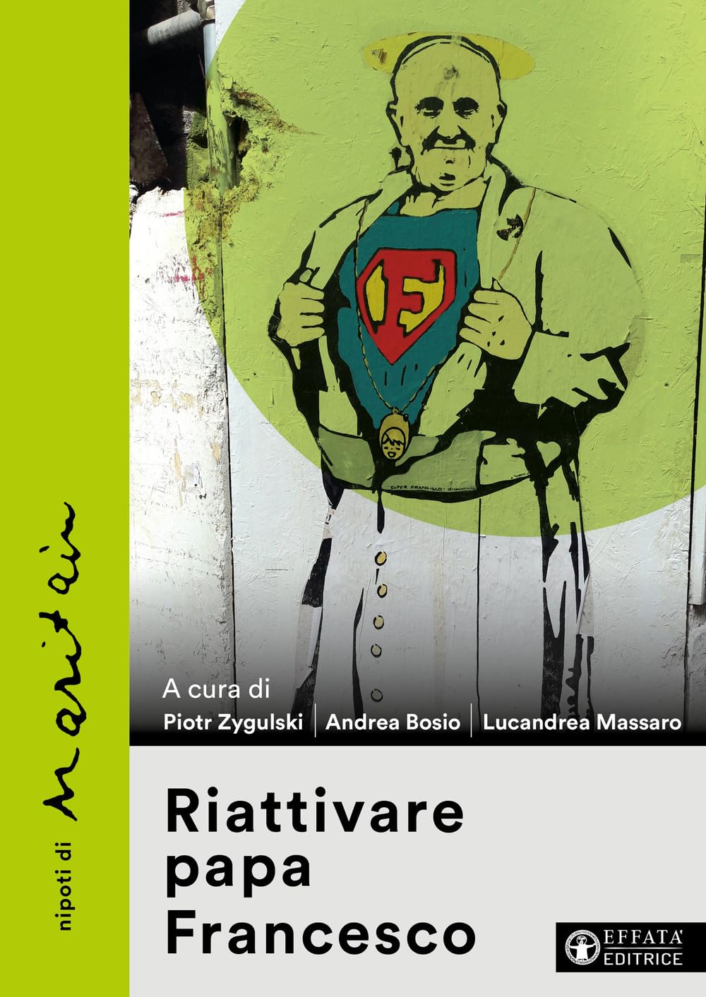 Riattivare papa Francesco