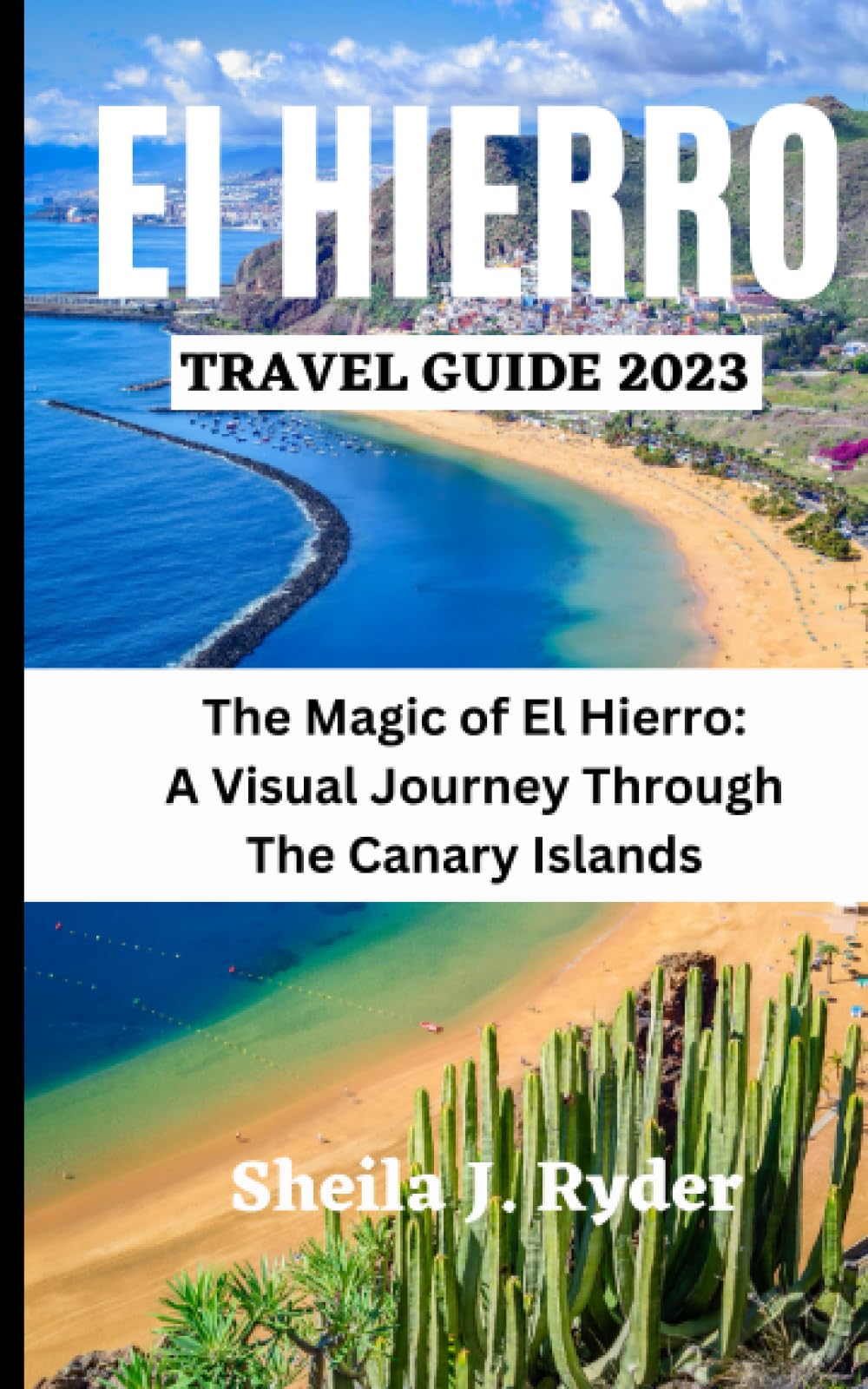 EL HIERRO TRAVEL GUIDE 2023: The Magic of El Hierro A Visual Journey Through The Canary Islands
