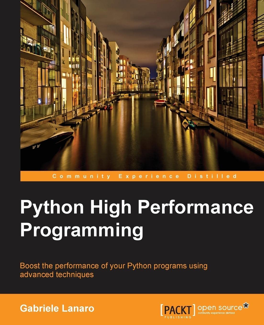 Python High Performance Programming: Boost the Performance of Your Python Programs Using Advanced Techniques