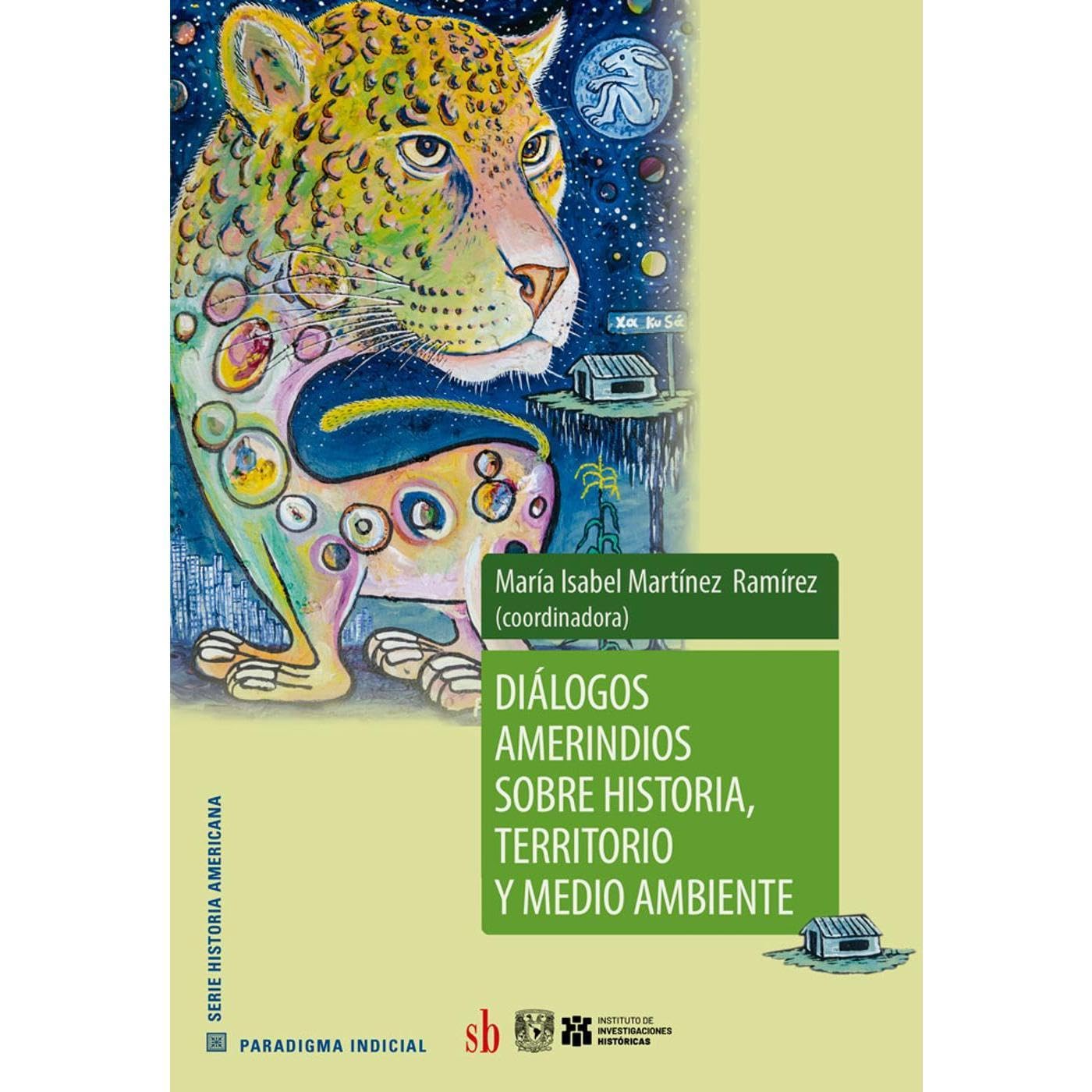 Diálogos amerindios sobre historia, territorio y medio ambiente