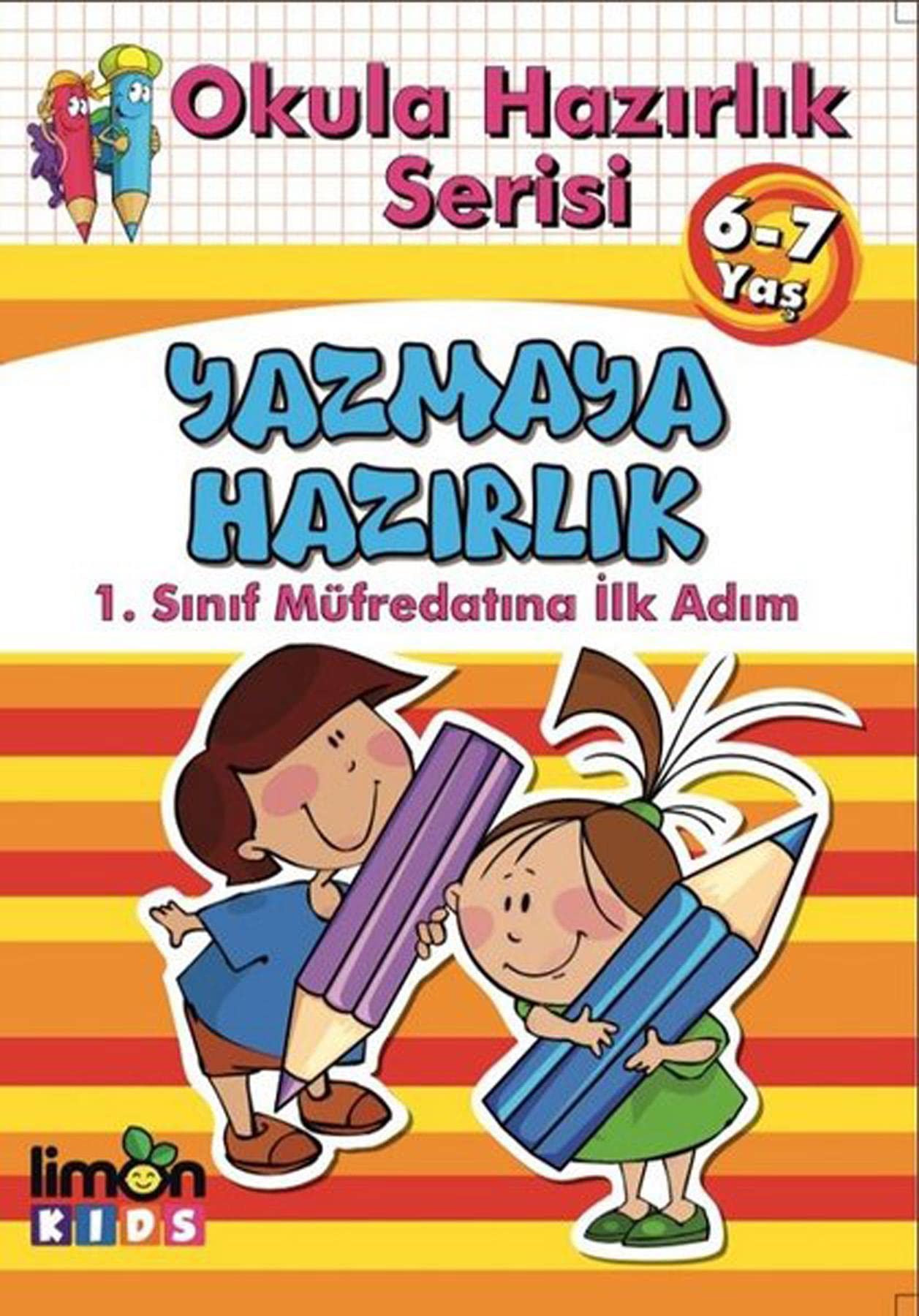 Okula Hazırlık Serisi 6-7 Yaş Yazmaya Hazırlık