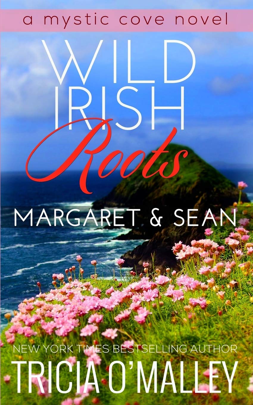 Wild Irish Roots: Margaret & Sean (The Mystic Cove Series Book 5)