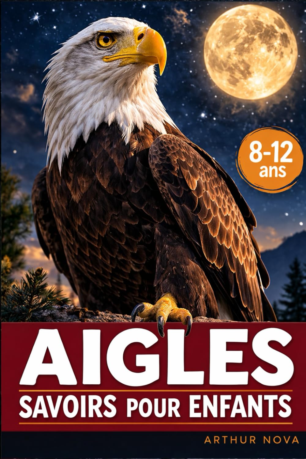 Aigles Savoirs pour enfants: Découvrir les majestueux chasseurs du ciel