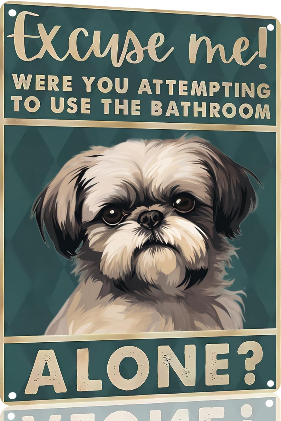 Preeklen Tin Sign 060 Shih Tzu Excuse Me Were You Attempting To Use The Bathroom Alone - Dog Metal Poster Dog Lover Gift Art Funny Dogs Wall Art Decoration Retro Metal Tin Sign 8X12 Inch