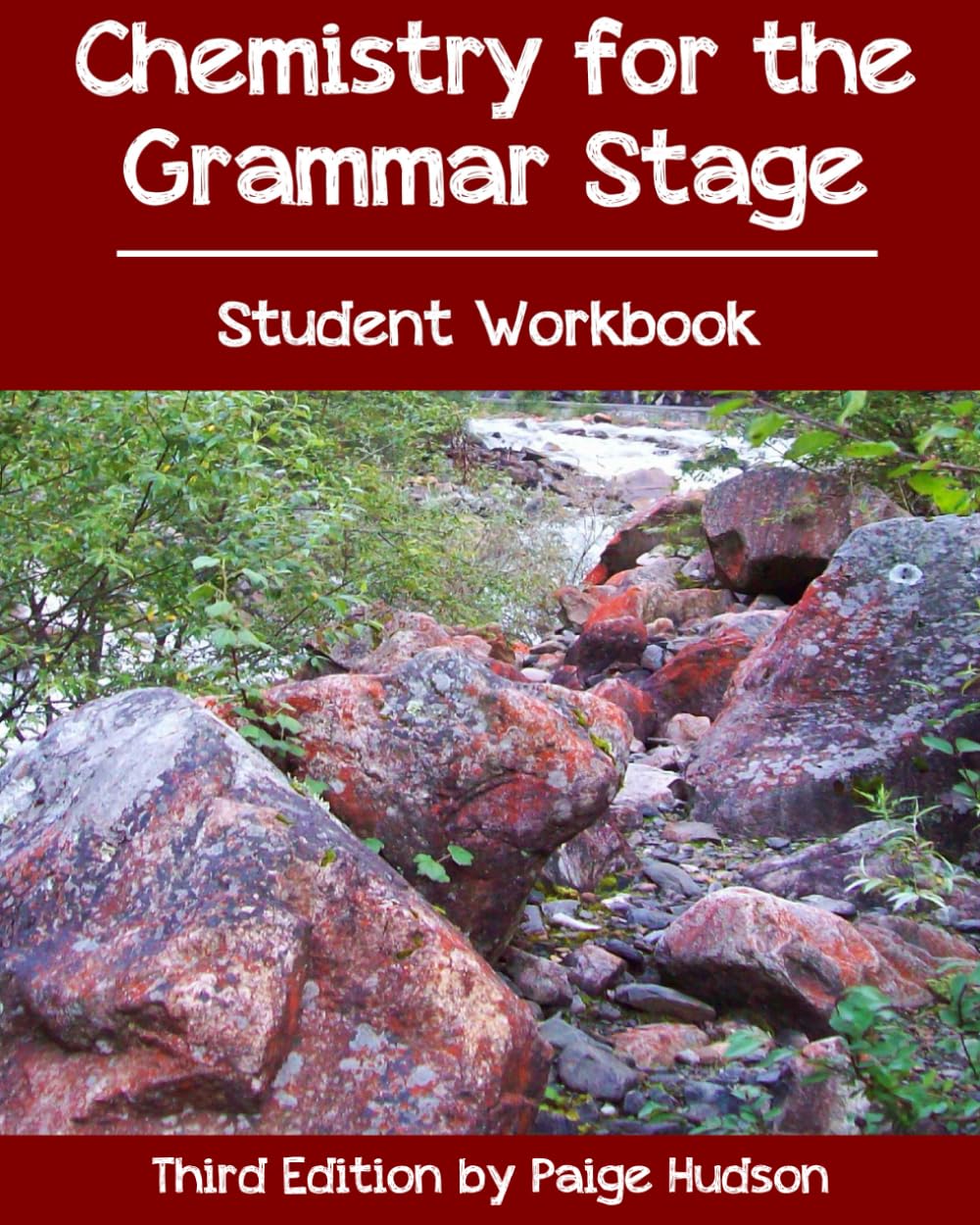 Chemistry for the Grammar Stage Student Workbook: Third Edition by Paige Hudson