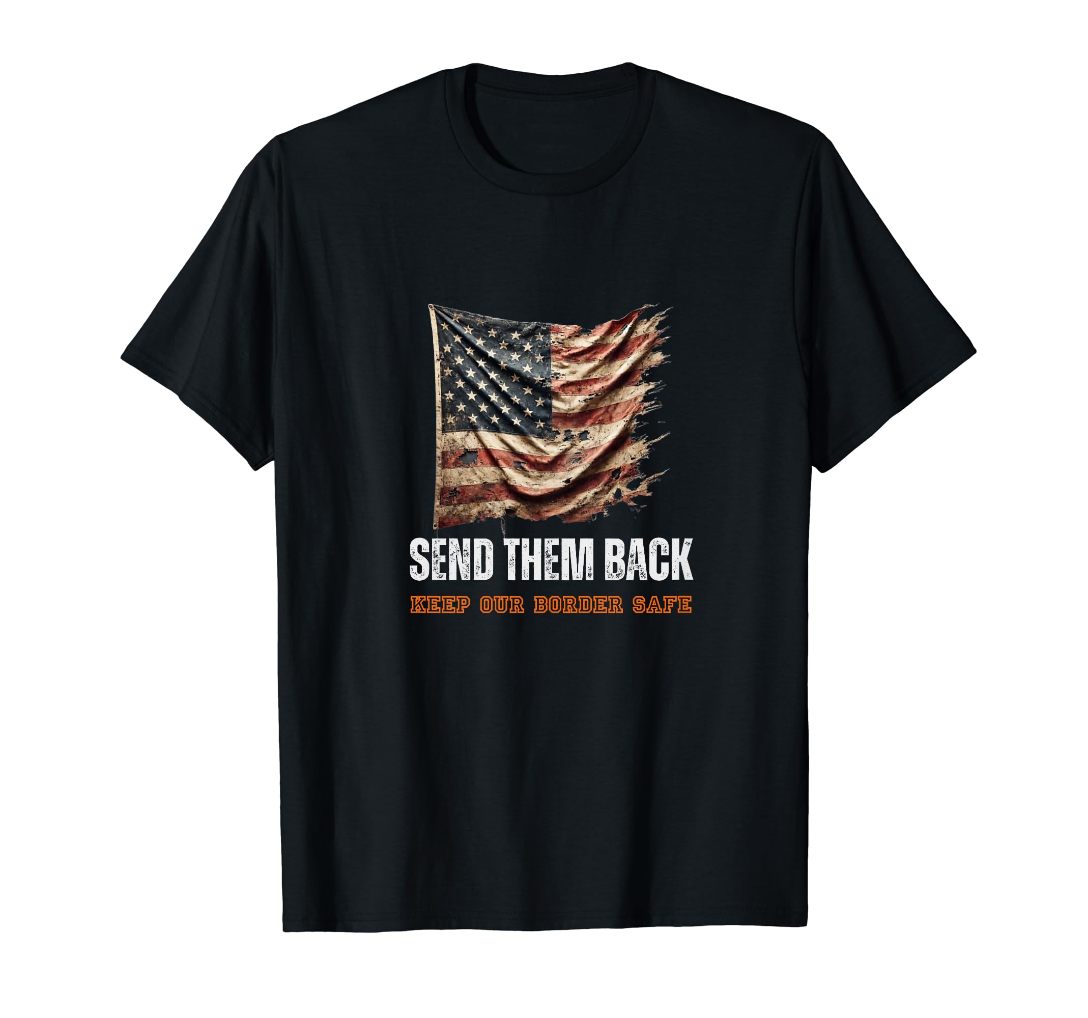 Send Them Back & Protect our Border T-Shirt : Amazon.co.uk: Fashion
