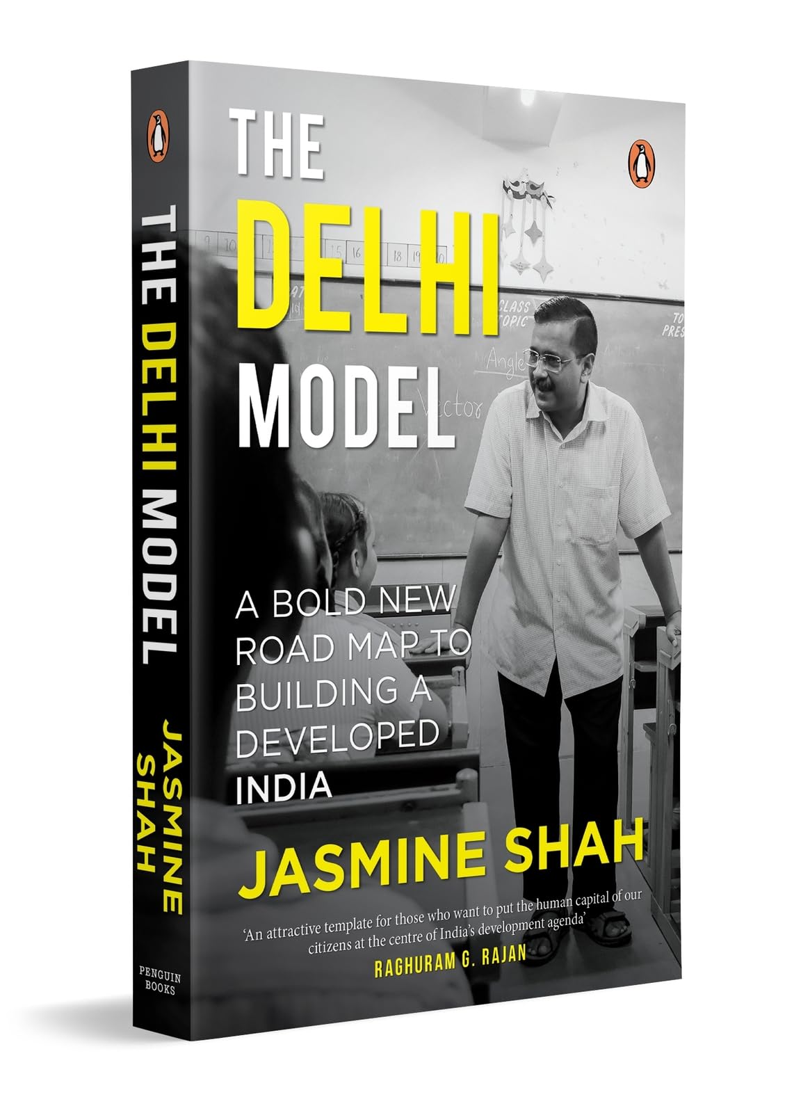 The Delhi Model: A Bold New Road Map to Building a Developed India