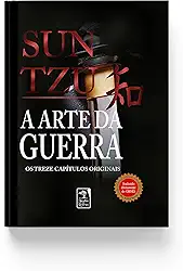 A Arte da Guerra: Os treze capítulos originais