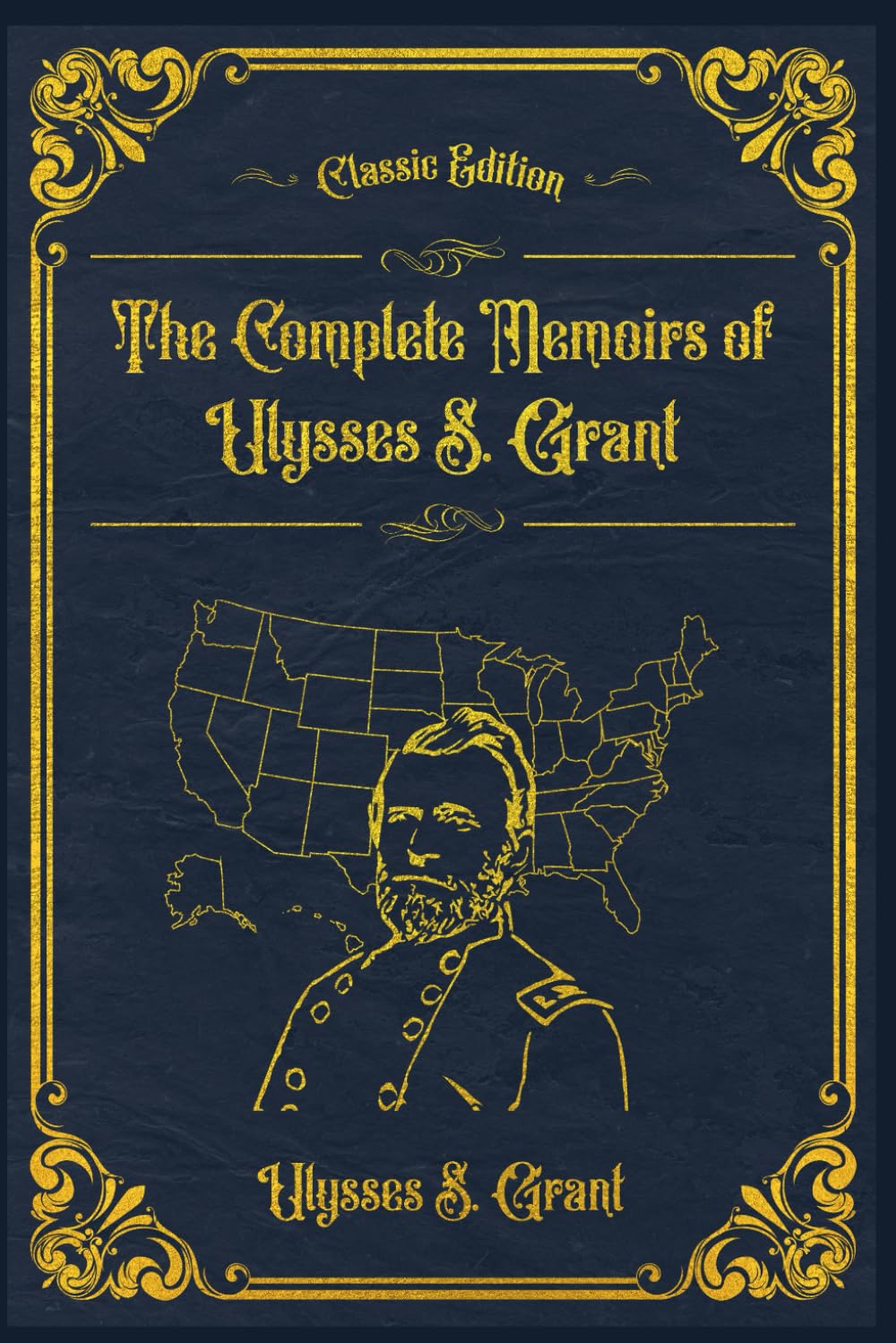 The Complete Personal Memoirs of Ulysses S. Grant: With original illustrations - annotated