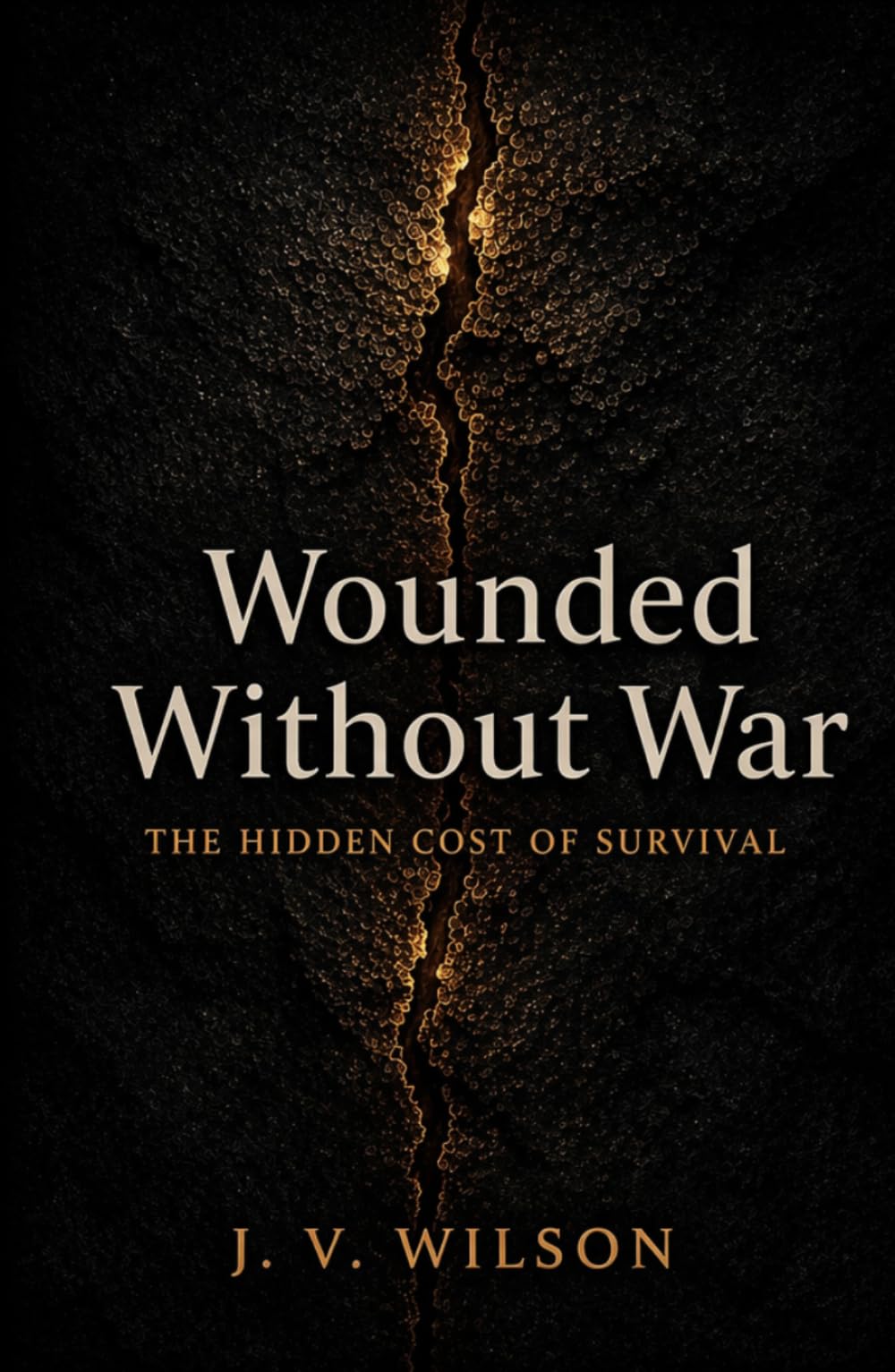 Wounded Without War: The Hidden Cost of Survival