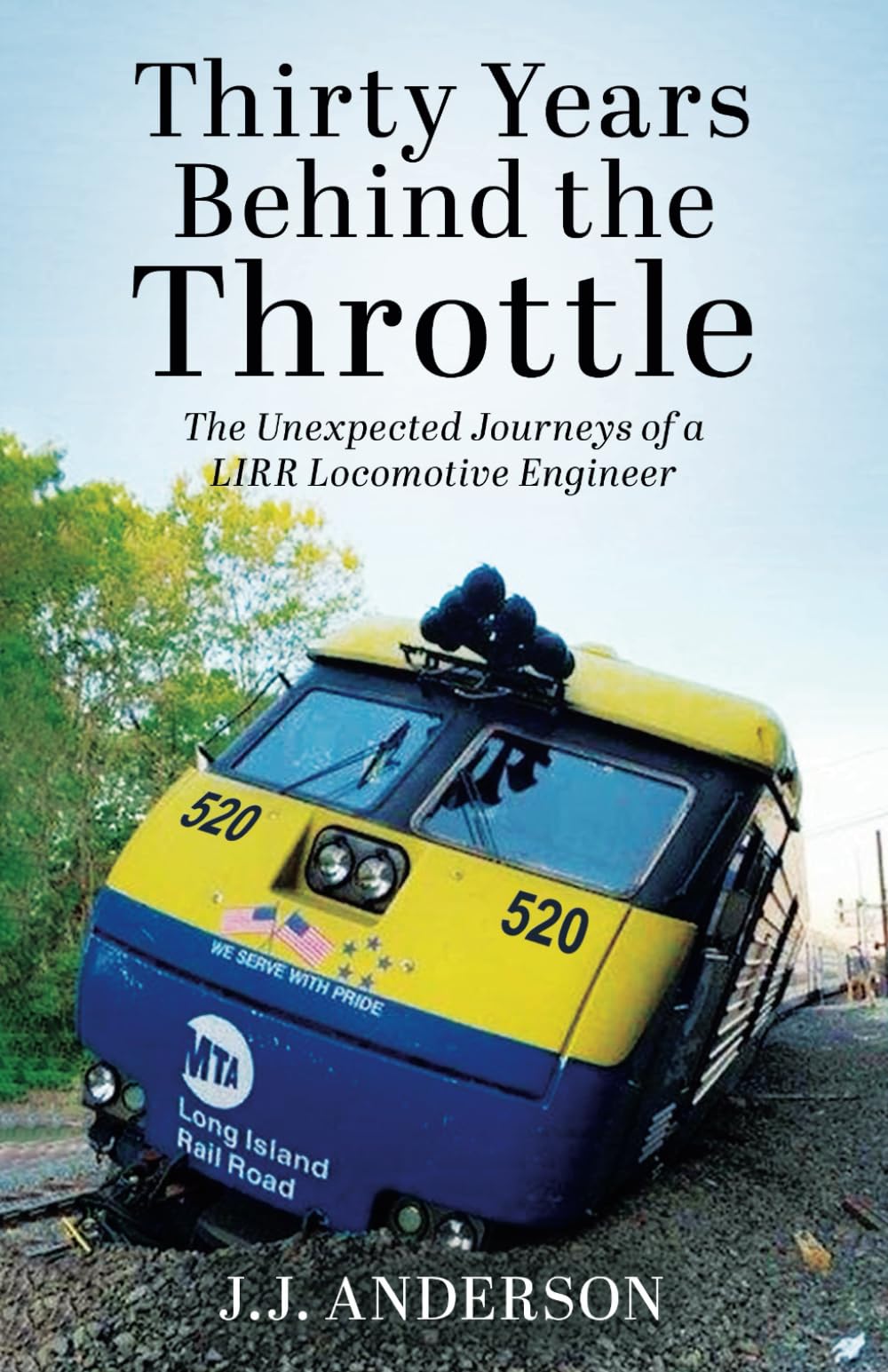 Thirty Years Behind the Throttle: The Unexpected Journeys of a LIRR Locomotive Engineer