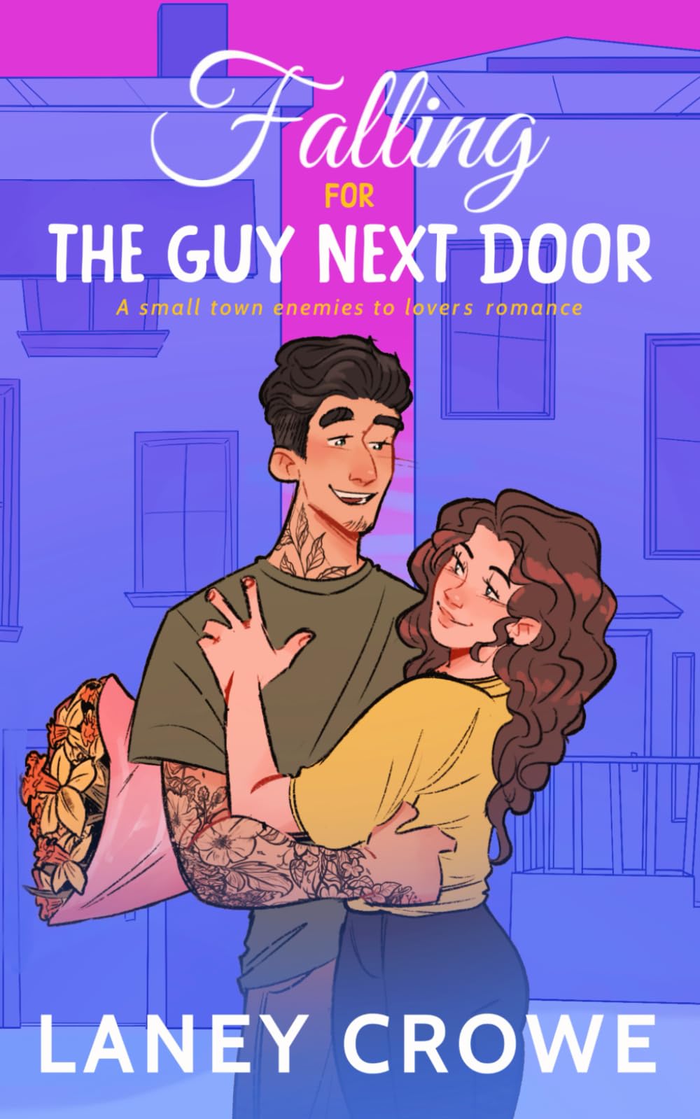 Falling for the Guy Next Door: A small town enemies to lovers romance