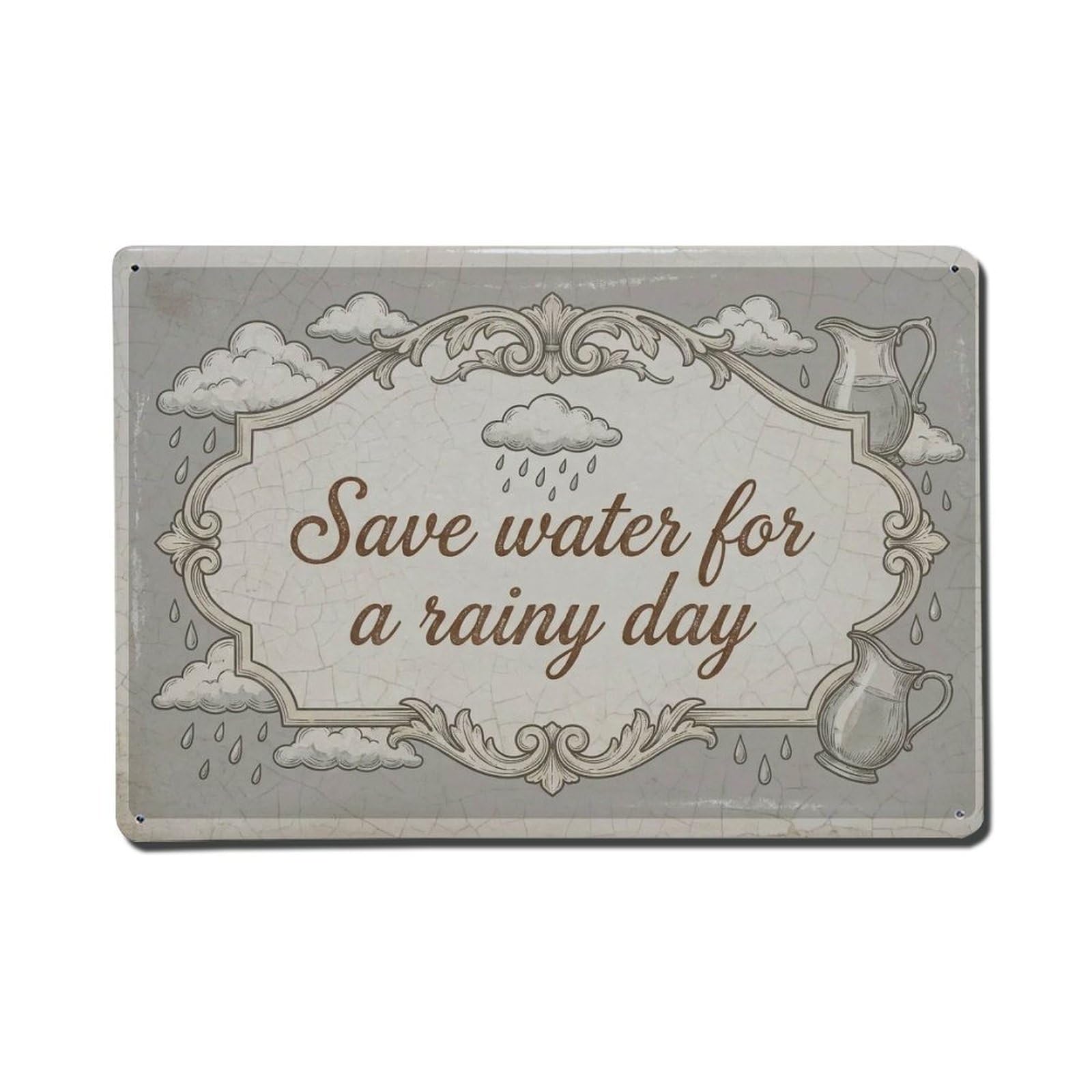 Olhnbad Style Save Water For A Rainy Day Conservation Quote Metal Tin Sign