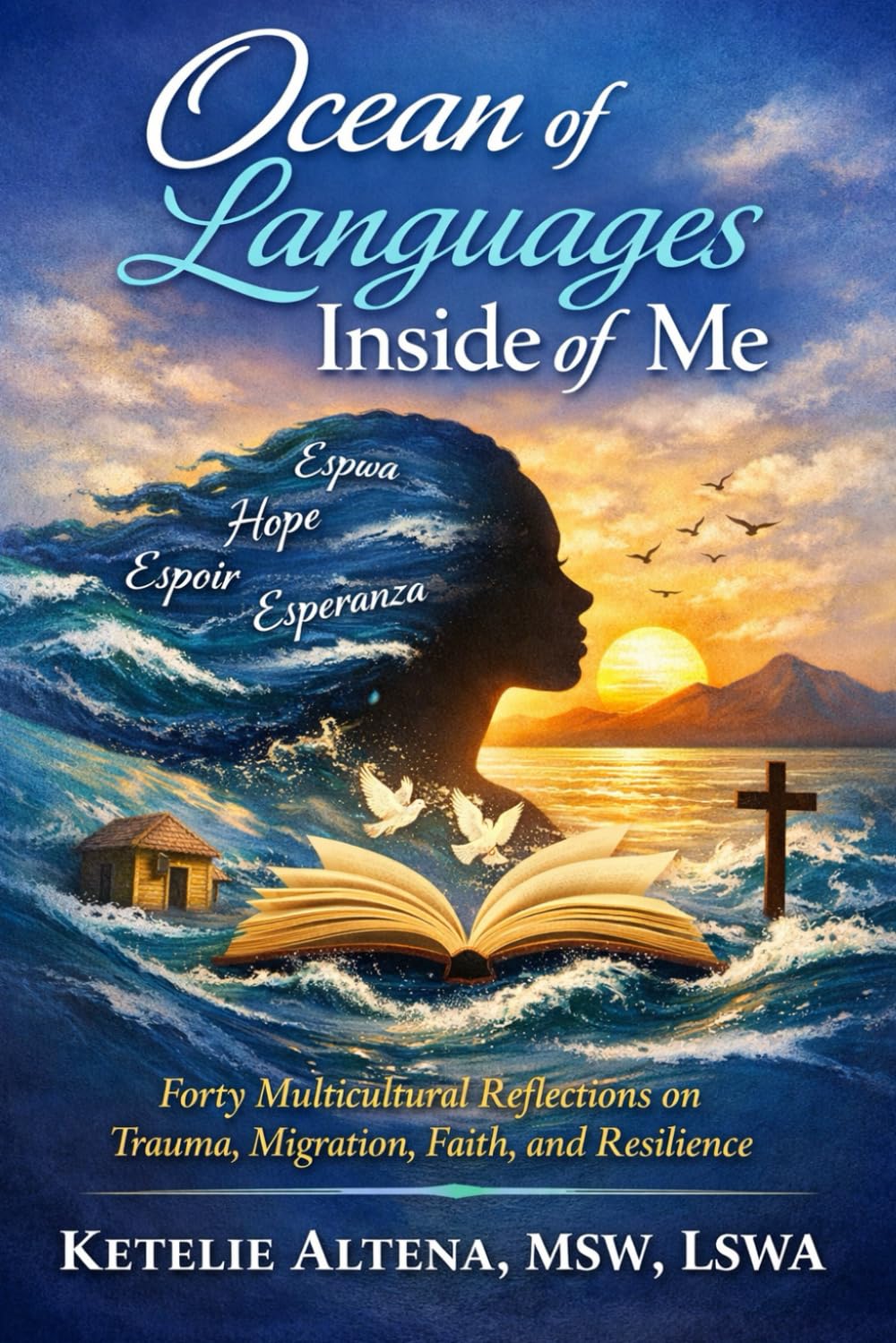 Ocean of Languages Inside of Me: Forty Multicultural Reflections on Trauma, Migration, Faith, and Resilience