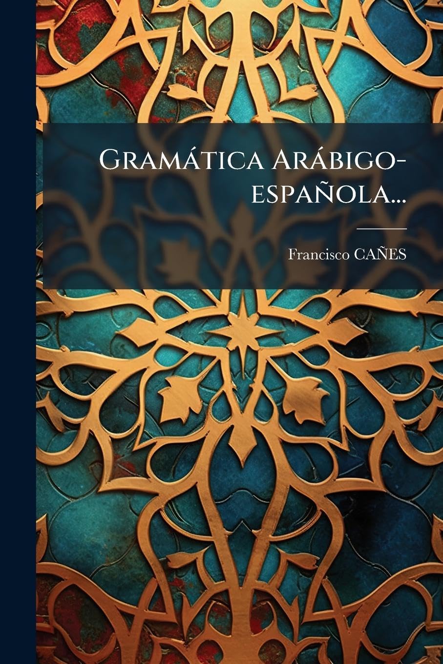 Gramàtica Aràbigo-española...