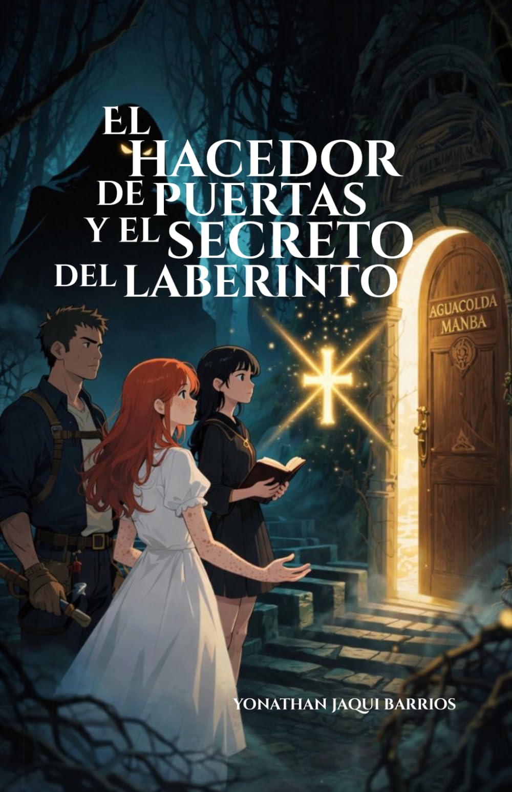El Hacedor de Puertas y el Secreto del Laberinto: UN VIAJE MISTERIOSO