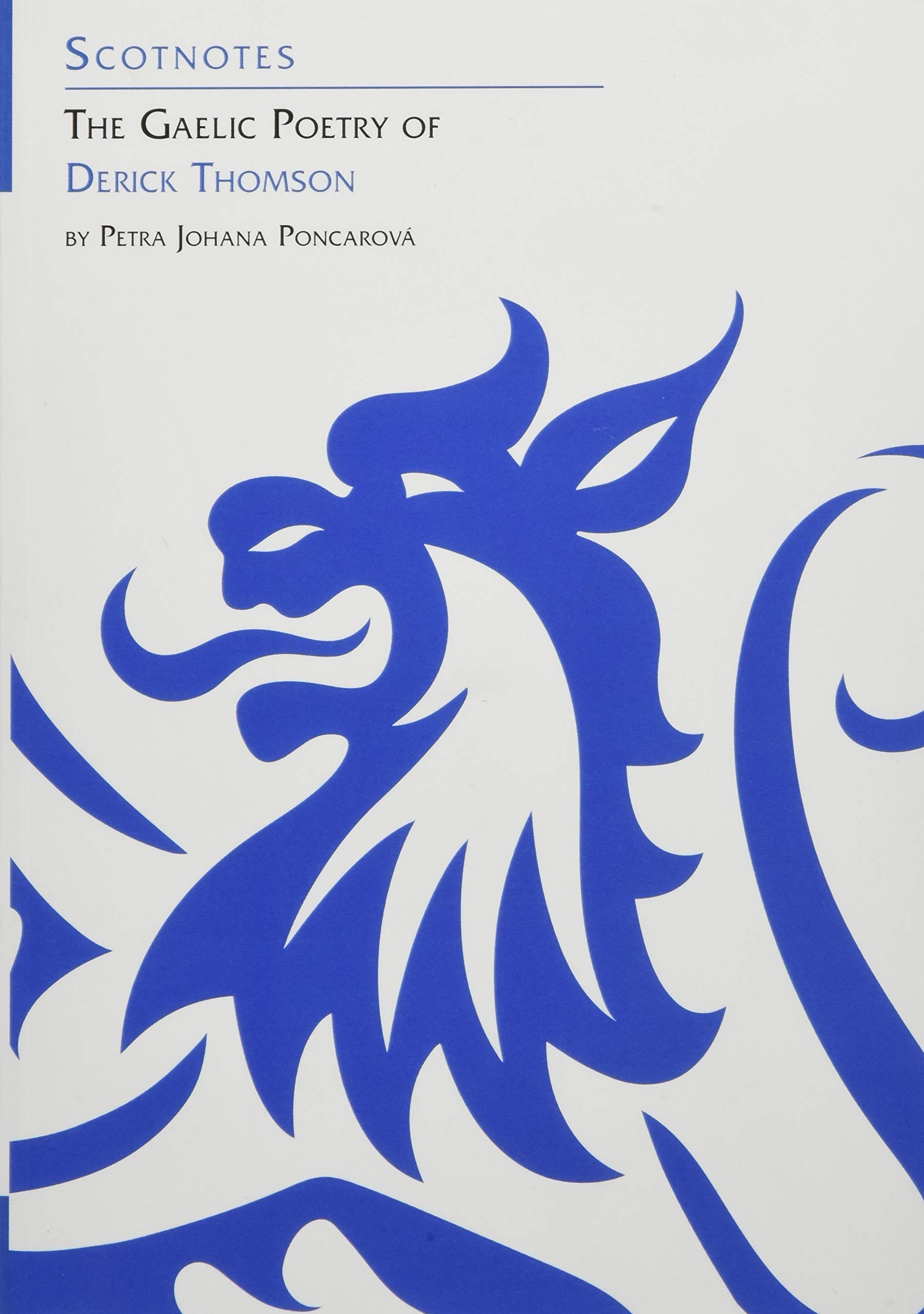 The Gaelic Poetry of Derick Thomson: (Scotnotes Study Guides)