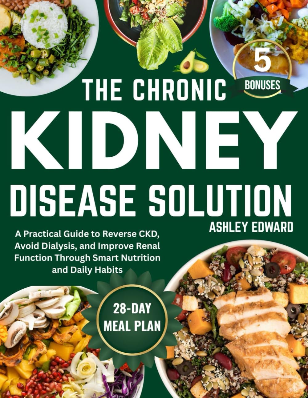 The Chronic Kidney Disease Solution: A Practical Guide to Reverse CKD ...