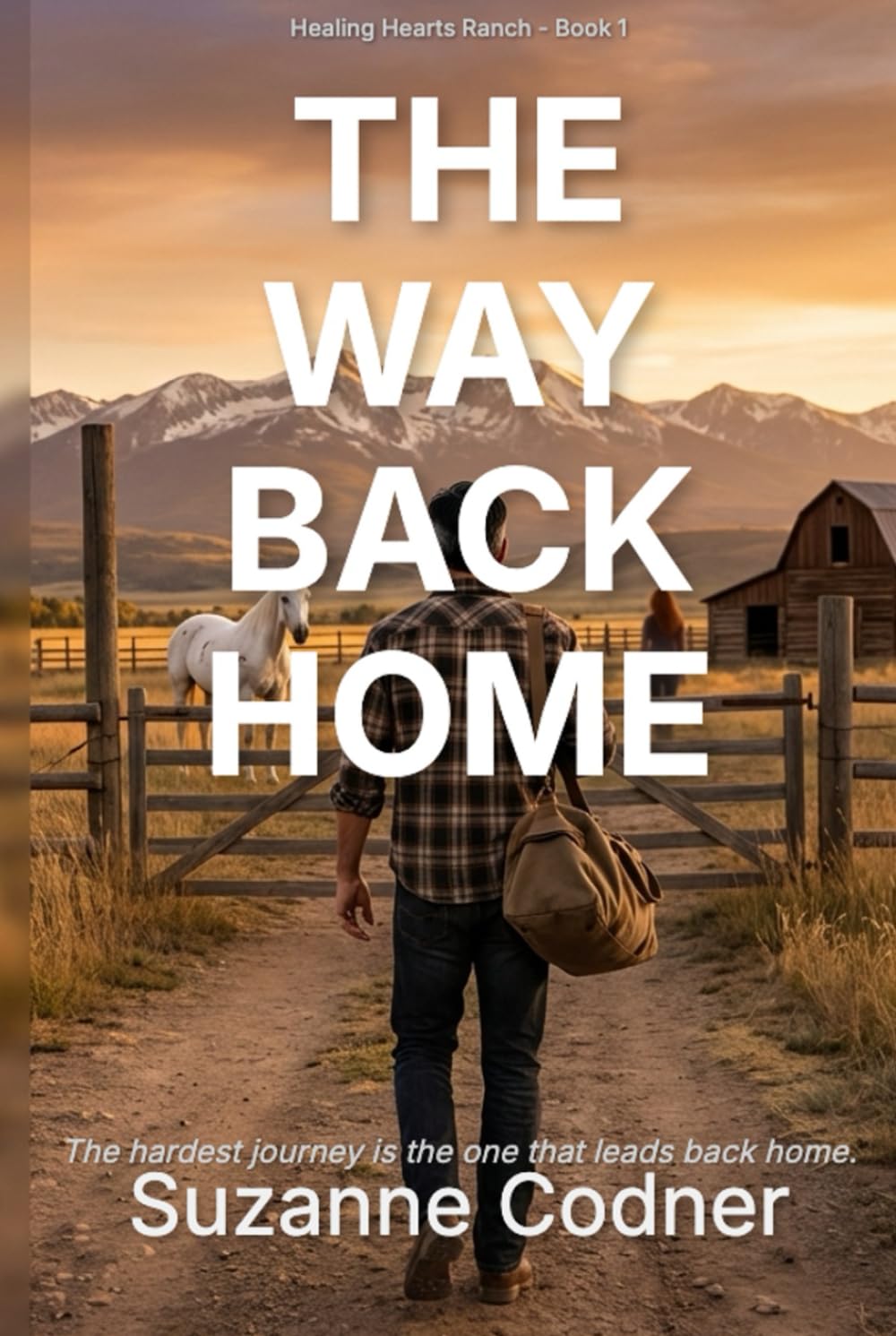 The Way Back Home: Healing Hearts Ranch Book 1