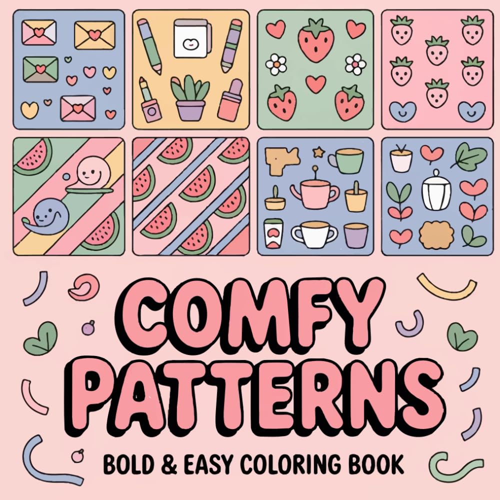 Comfy Patterns bold & easy Coloring Book: A relaxing collection of cute and easy patterns for calming creativity