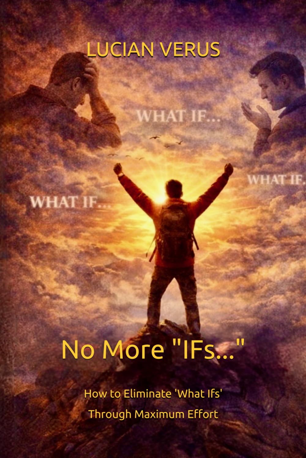 No More "IFs..." (TRUTH BENEATH THE TRUTH)