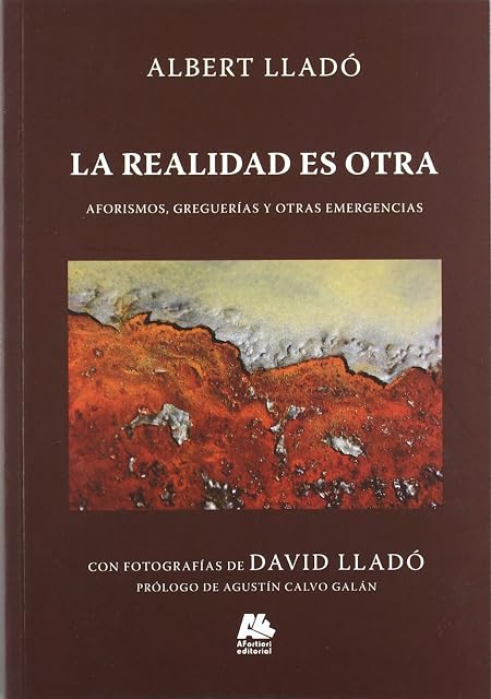 Portada de La Realidad Es Otra: Aforismos Greguerias y Otras Emergencias