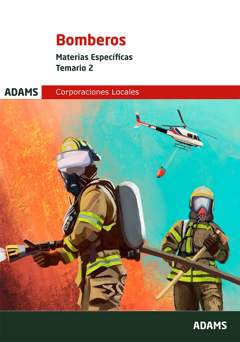 Bomberos. Materias Específicas. Temario 2: 3 (Temario Bomberos Genérico. Materias Específicas (OC))