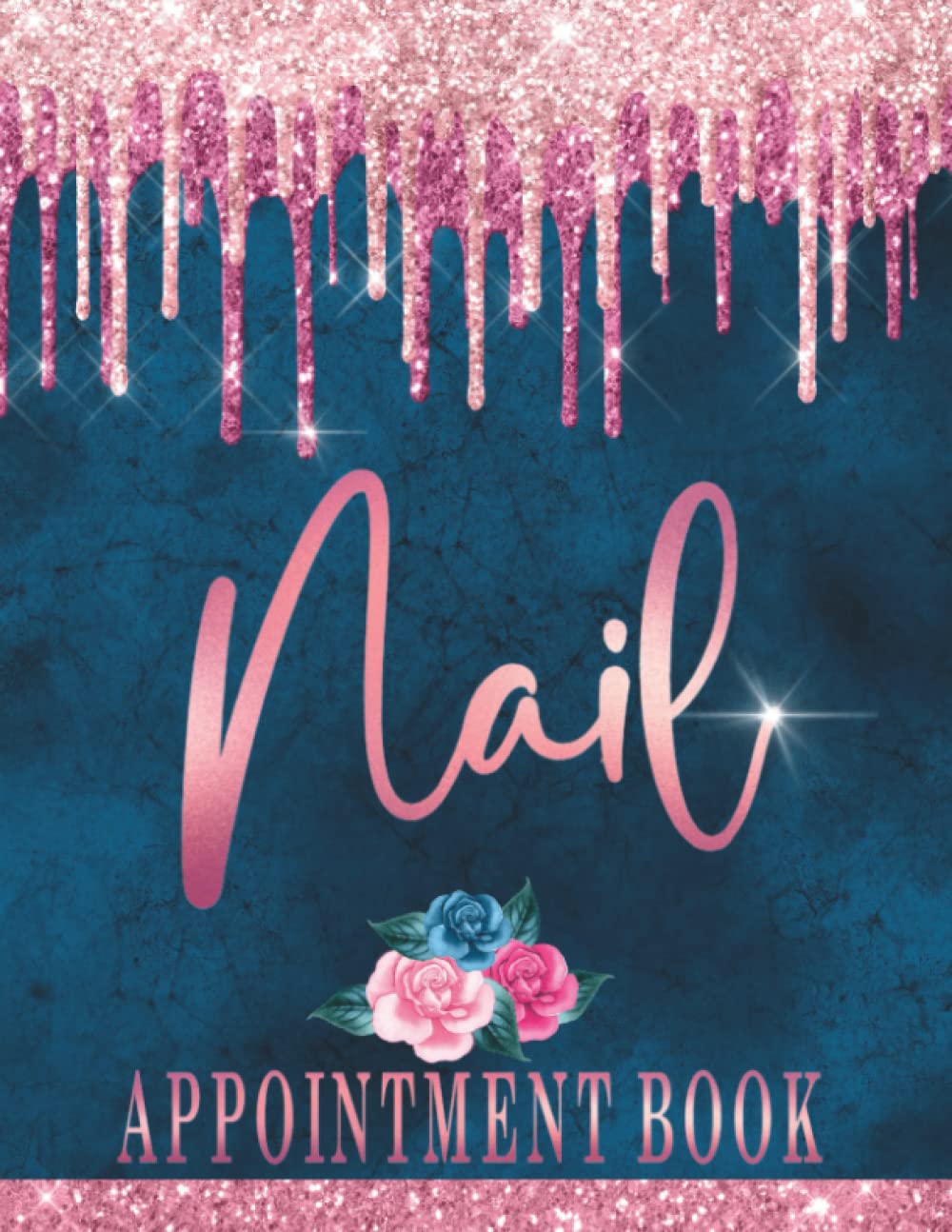 Nails Appointment Book: Undated Weekly Planner Diary For Beauty Therapist, Daily Client Scheduler With Hourly Time Slots And 15 Minute Increments, 52 Weeks, Pink & Navy Blue