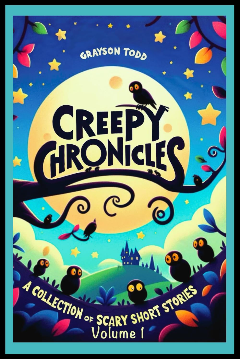 Creepy Chronicles: A Collection of Scary Short Stories, Volume 1