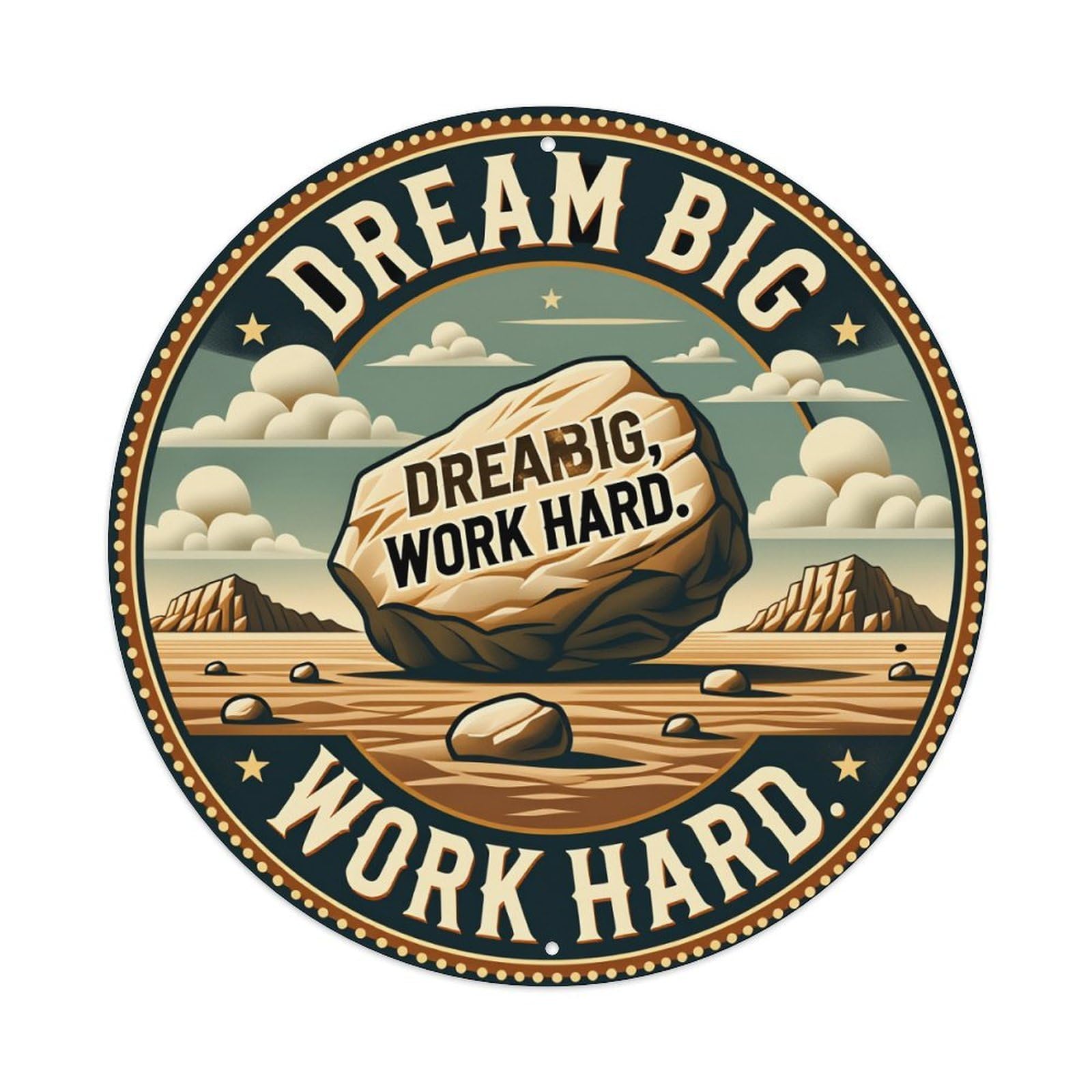 Wmlzdnwr Vintage Dream Big Work Hard Rock Landscape Sky Clouds Mountains Round Tin Sign,Retro Wall Art,Metal Poster For Home, Bar, Garage, Cafe, Rustic Indoor & Outdoor Decor, 8X8 Inches