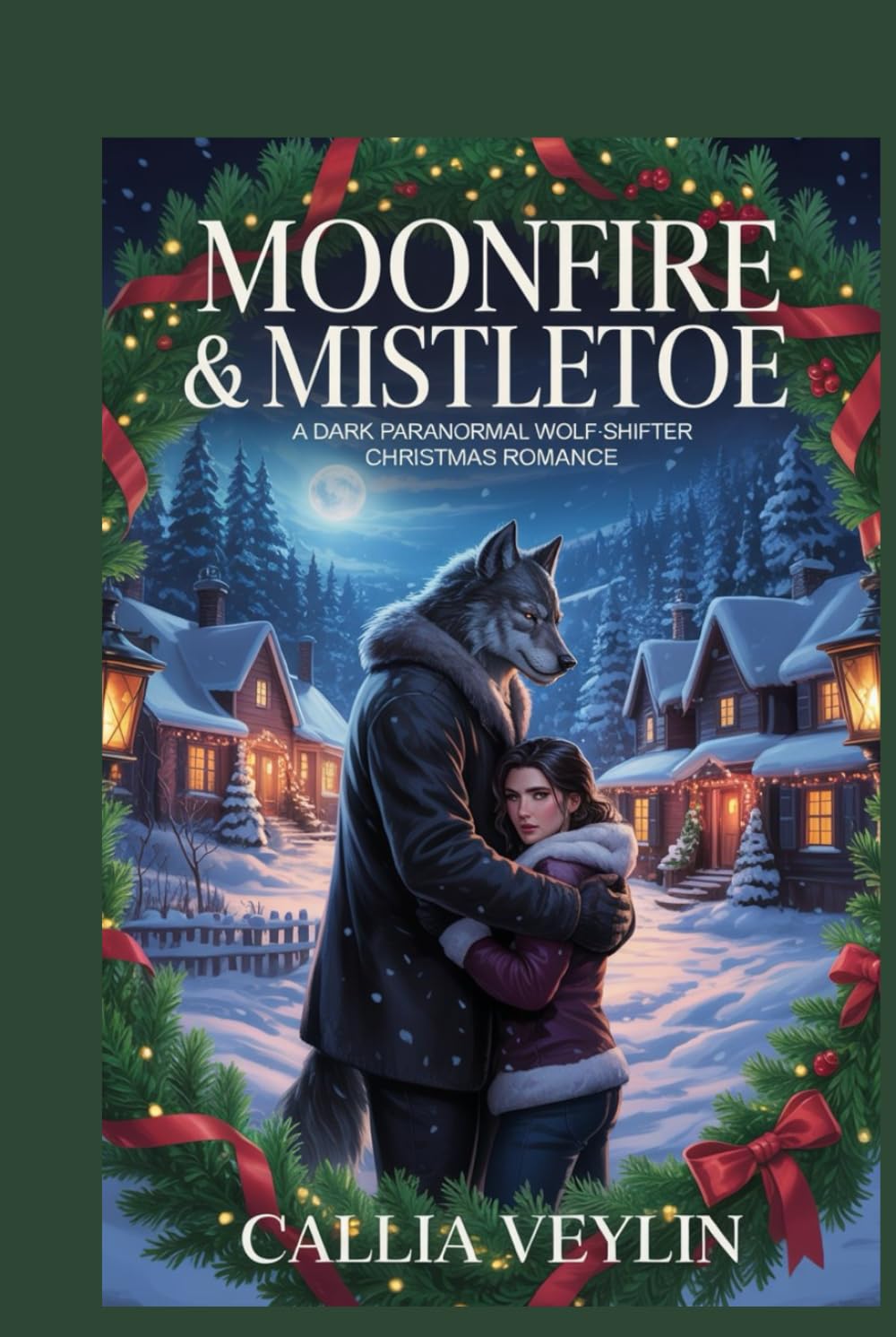 Moonfire & Mistletoe: A Dark Paranormal Wolf‑Shifter Christmas Romance