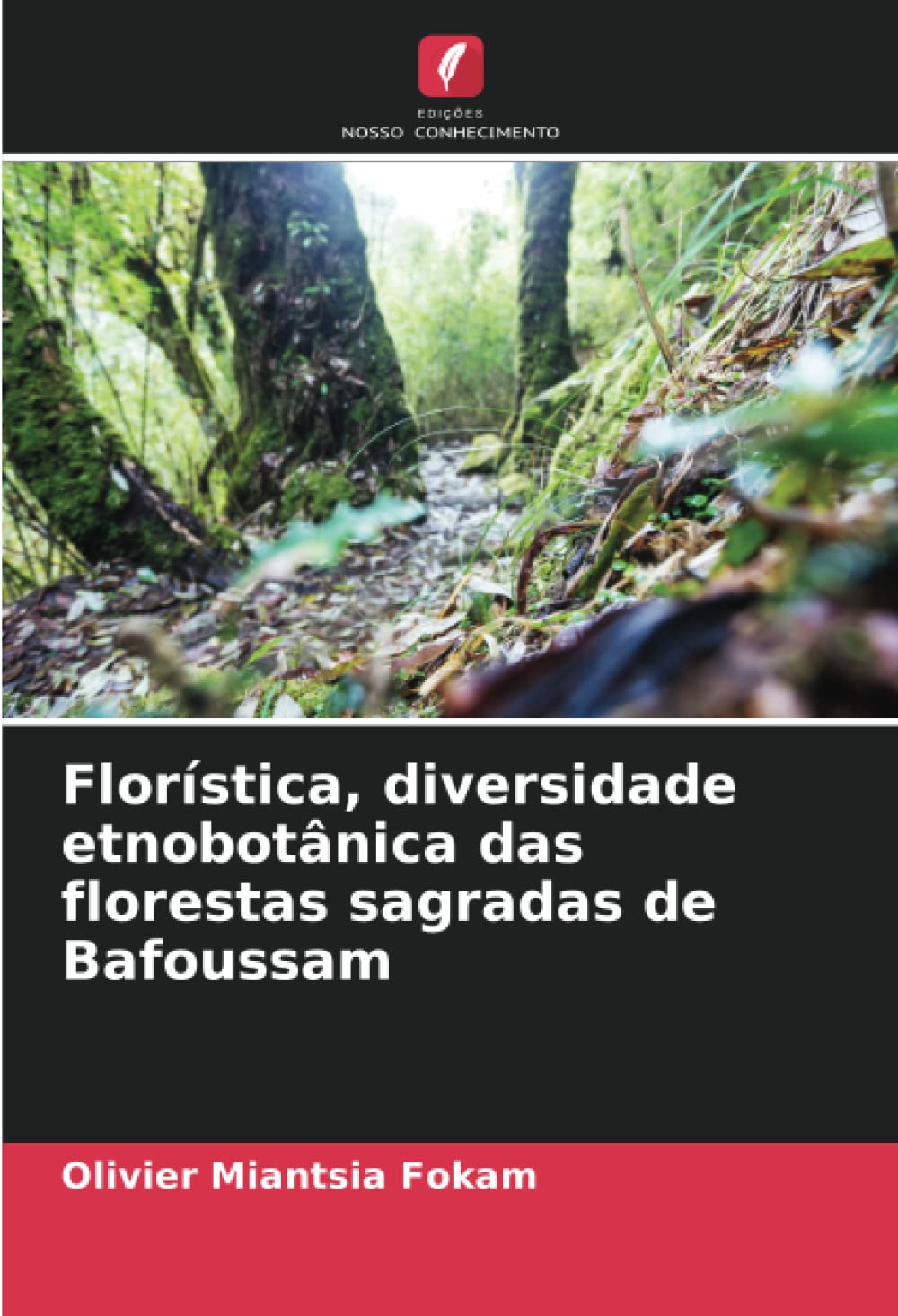 Florística, diversidade etnobotânica das florestas sagradas de Bafoussam